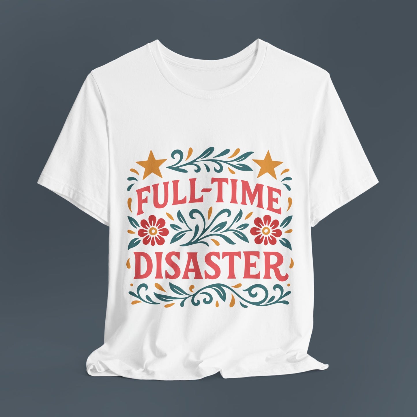 Full Time Disaster Tee