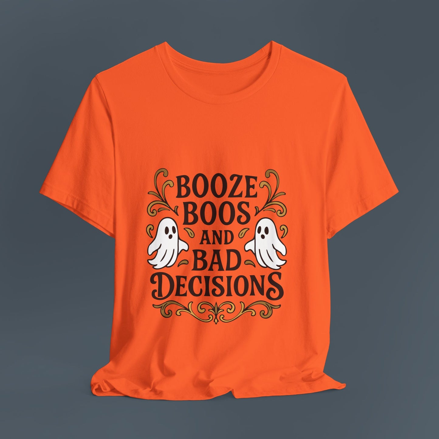 Booze Boos and Bad Decisions Shirt