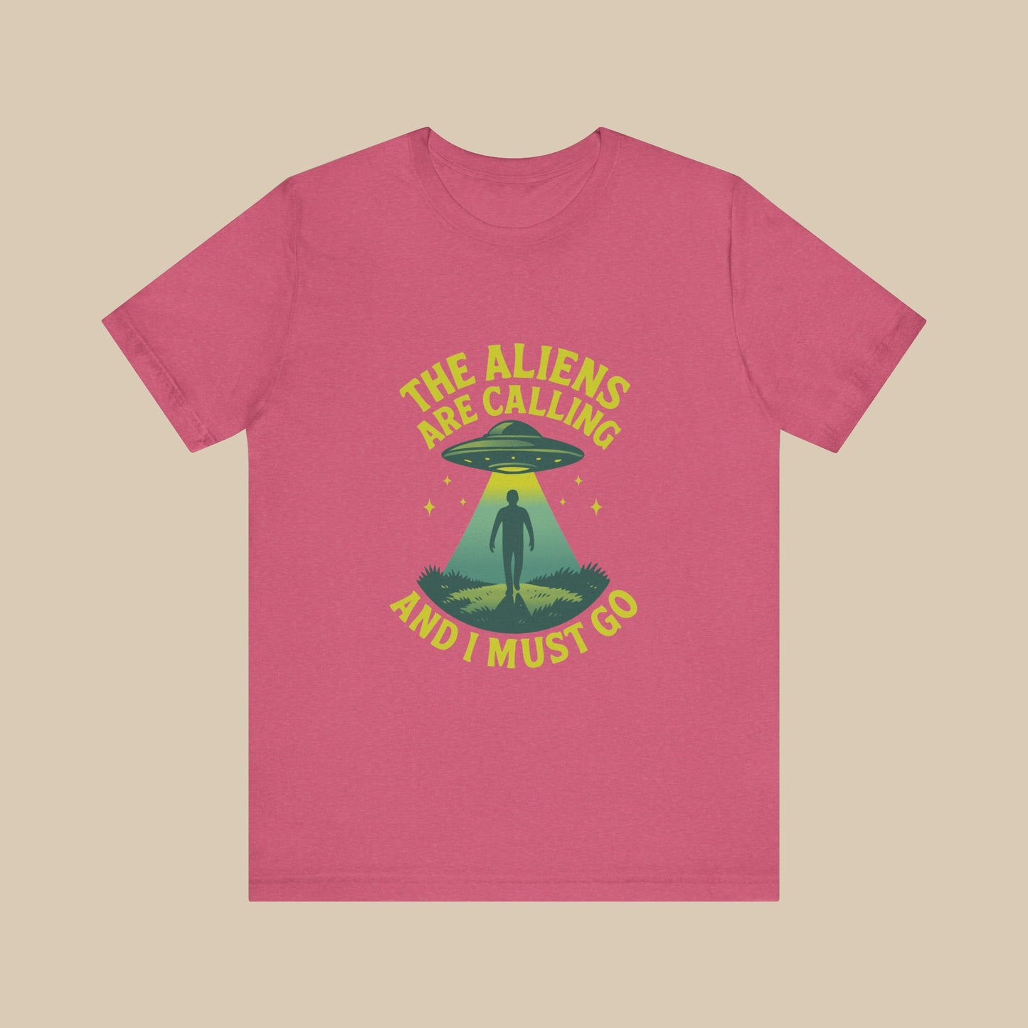 The Aliens Are Calling and I Must Go Shirt