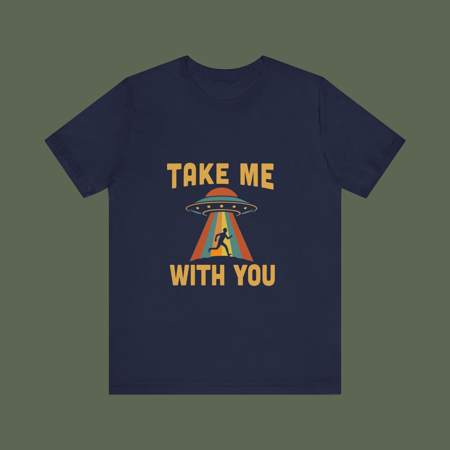 Take Me With You UFO Shirt
