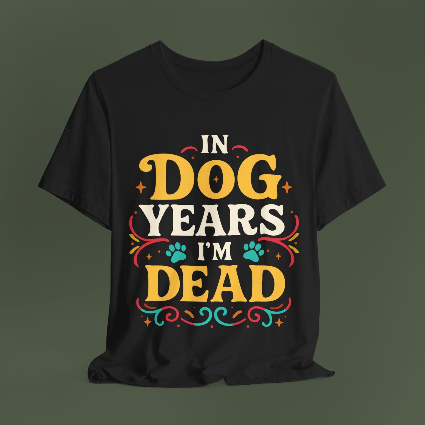 In Dog Years I'm Dead Birthday Shirt