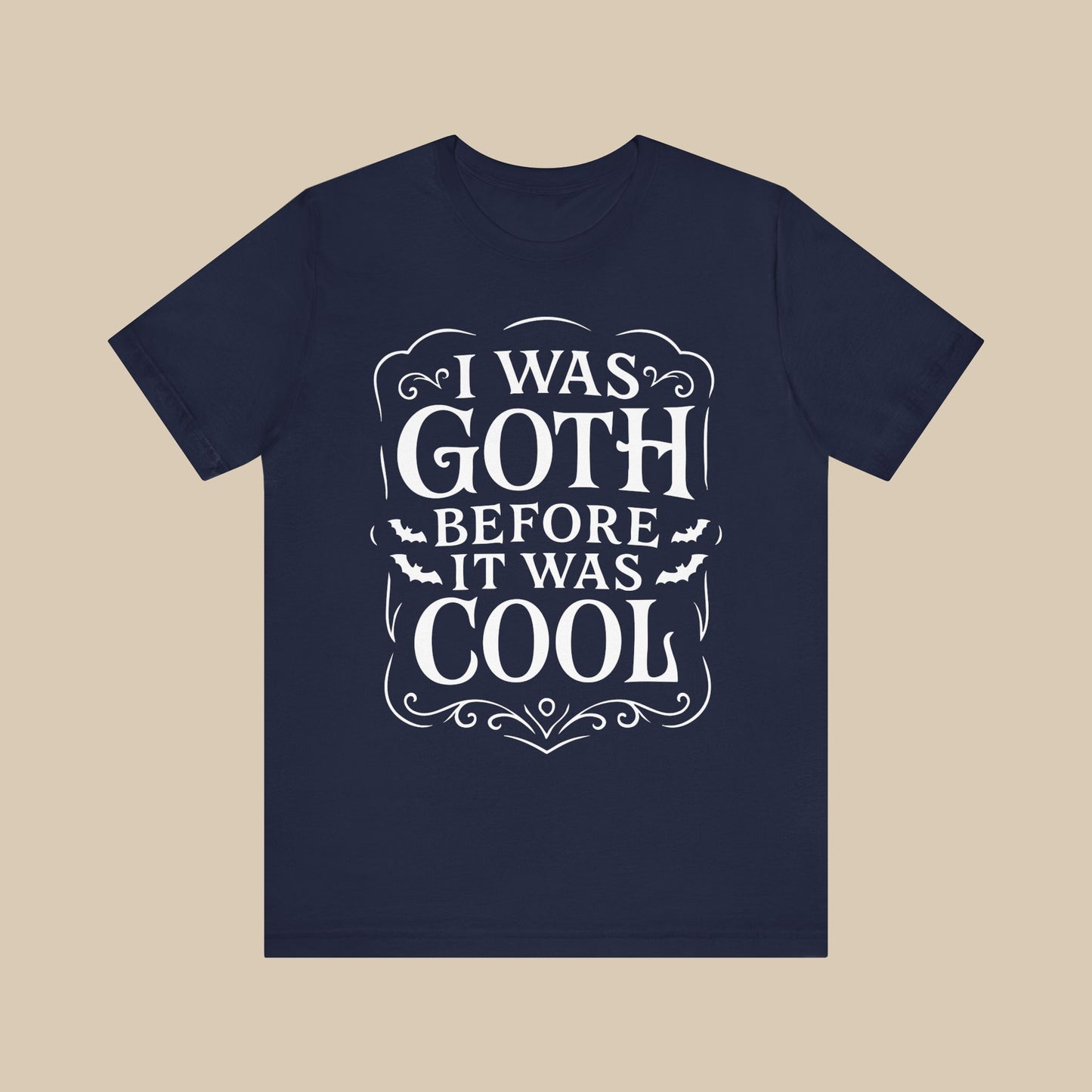 I Was Goth Before It Was Cool Shirt