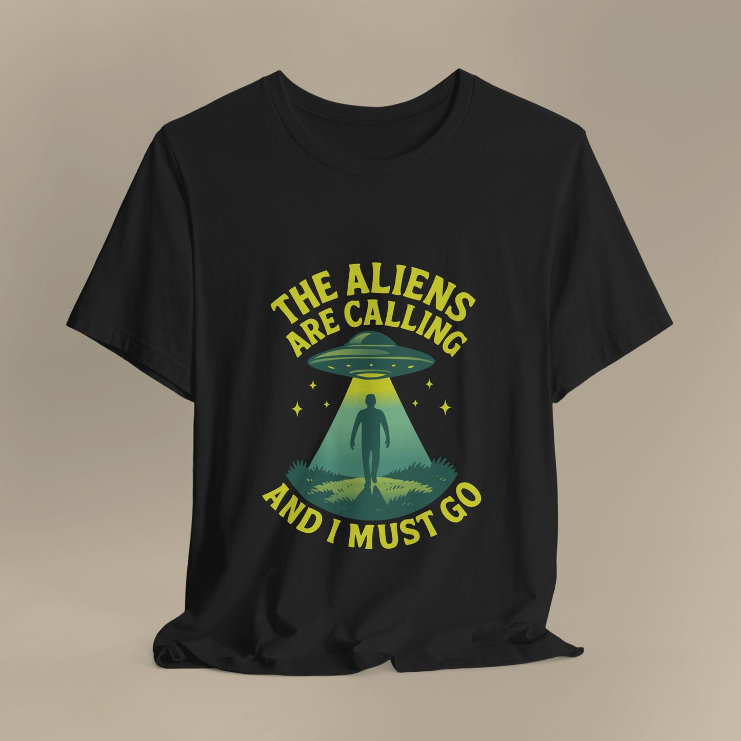 The Aliens Are Calling and I Must Go Shirt