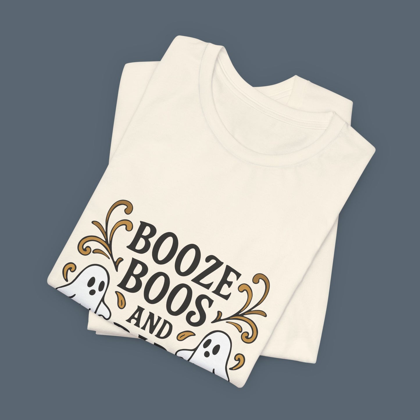 Booze Boos and Bad Decisions Shirt