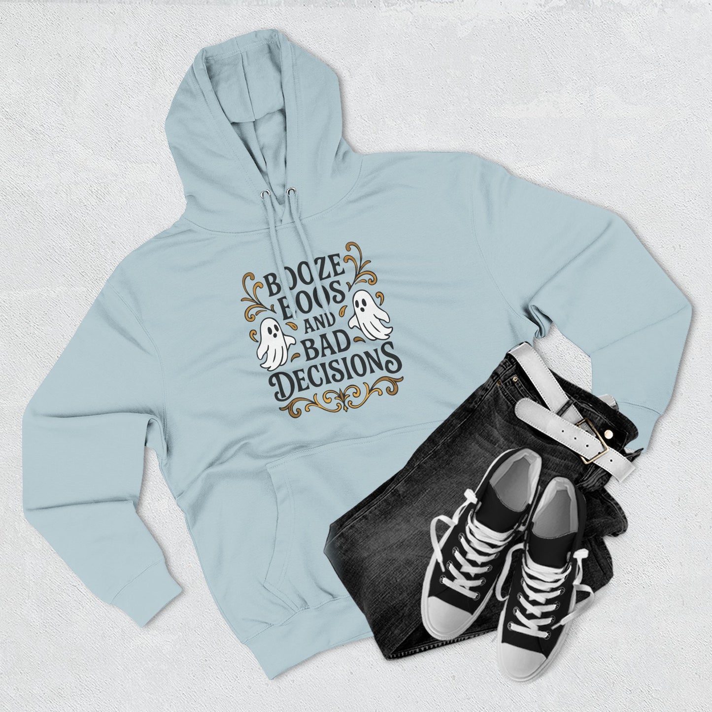 Booze, Boos & Bad Decisions Hoodie