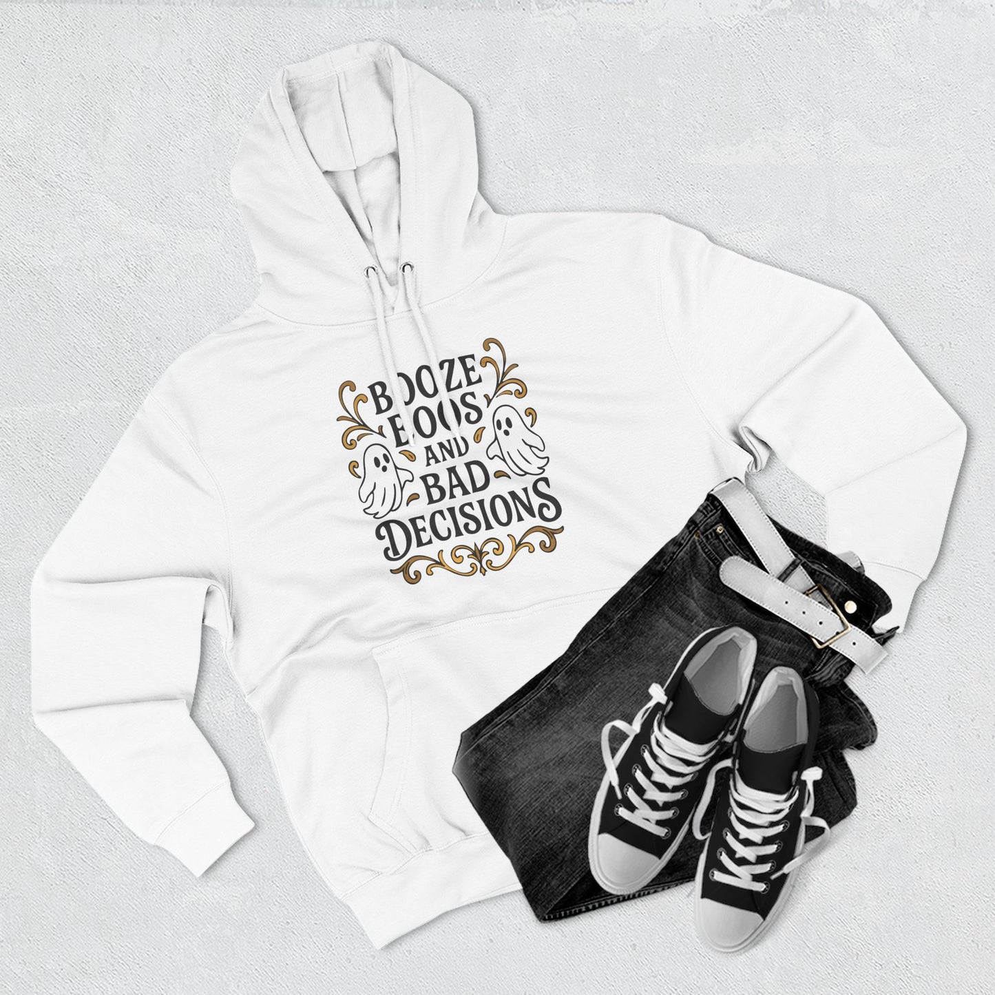 Booze, Boos & Bad Decisions Hoodie