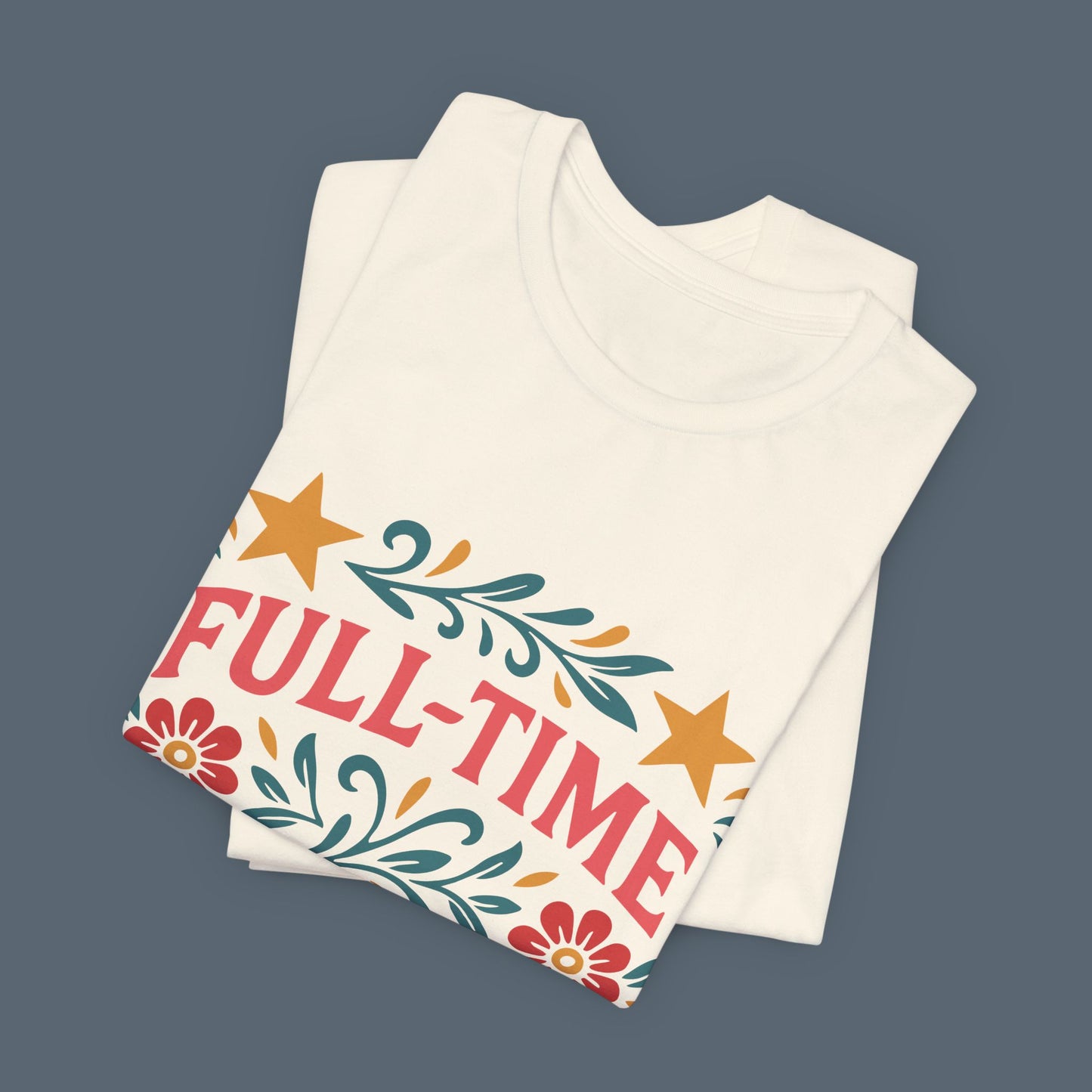 Full Time Disaster Tee
