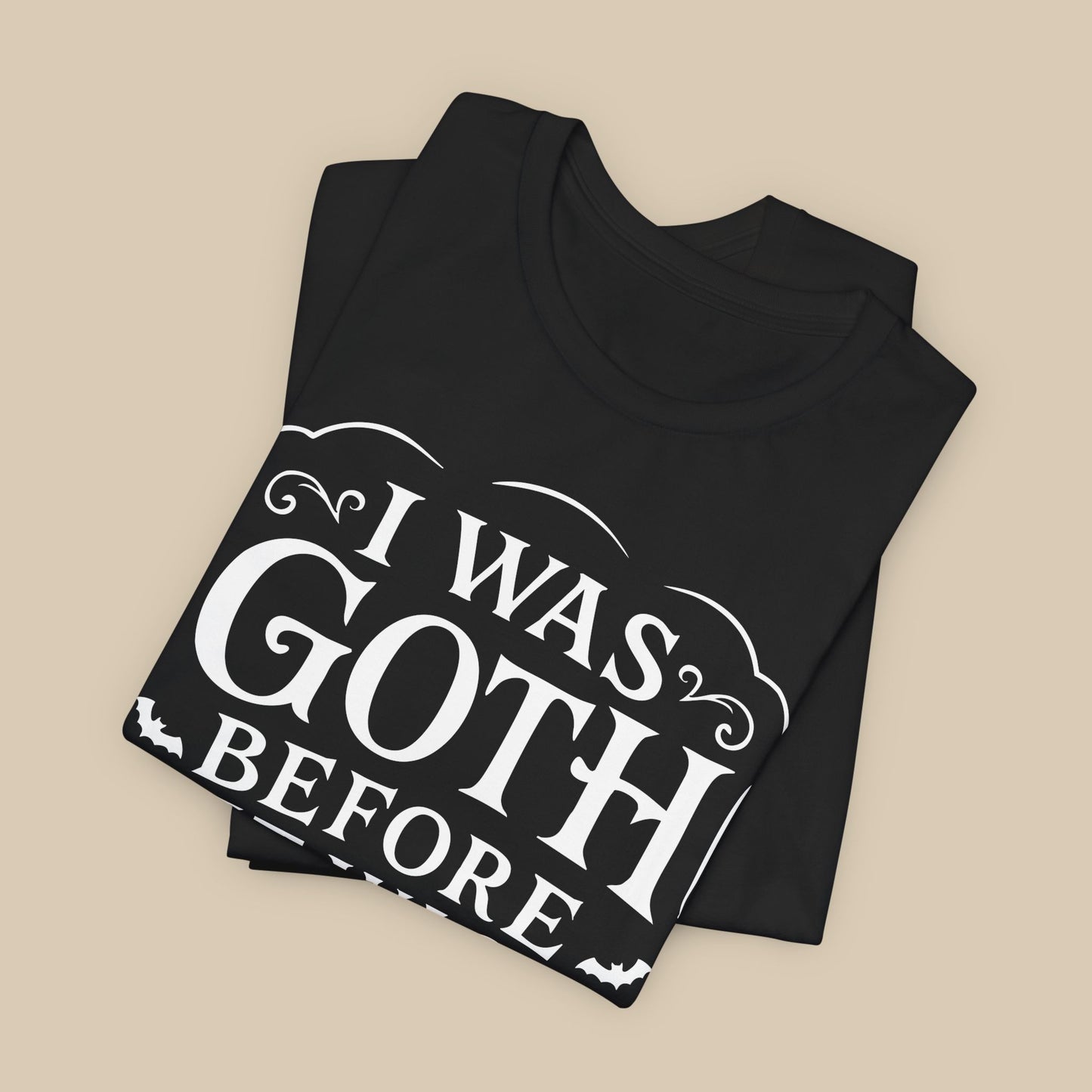 I Was Goth Before It Was Cool Shirt