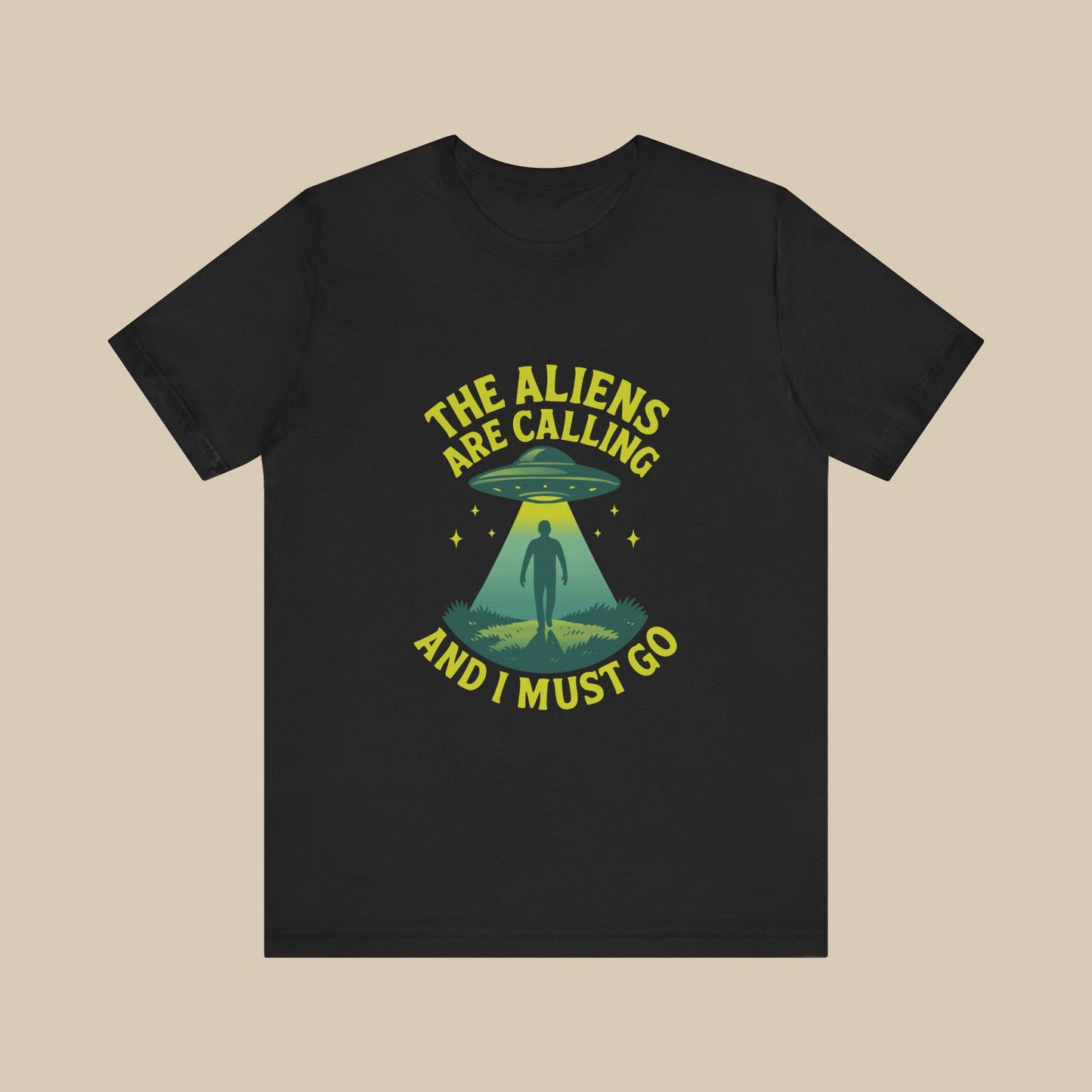 The Aliens Are Calling and I Must Go Shirt