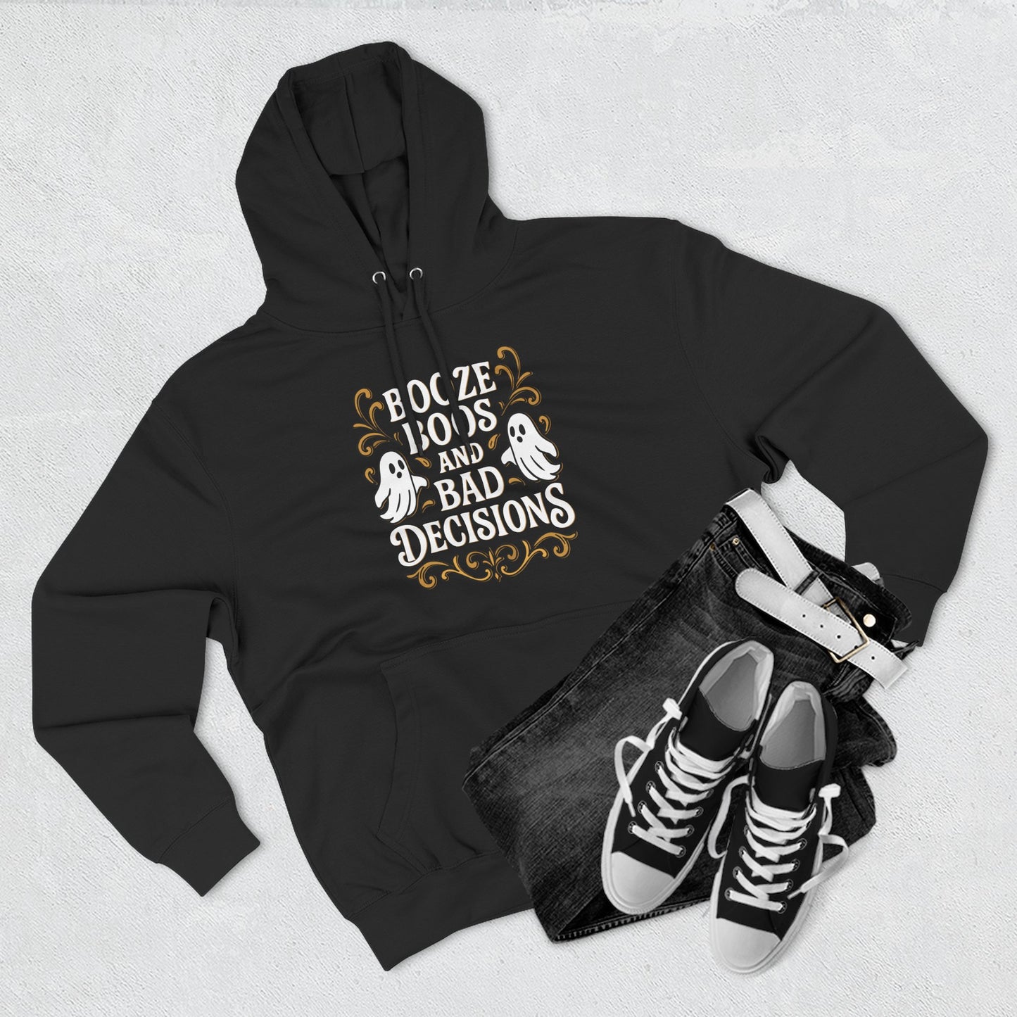Booze, Boos & Bad Decisions Hoodie