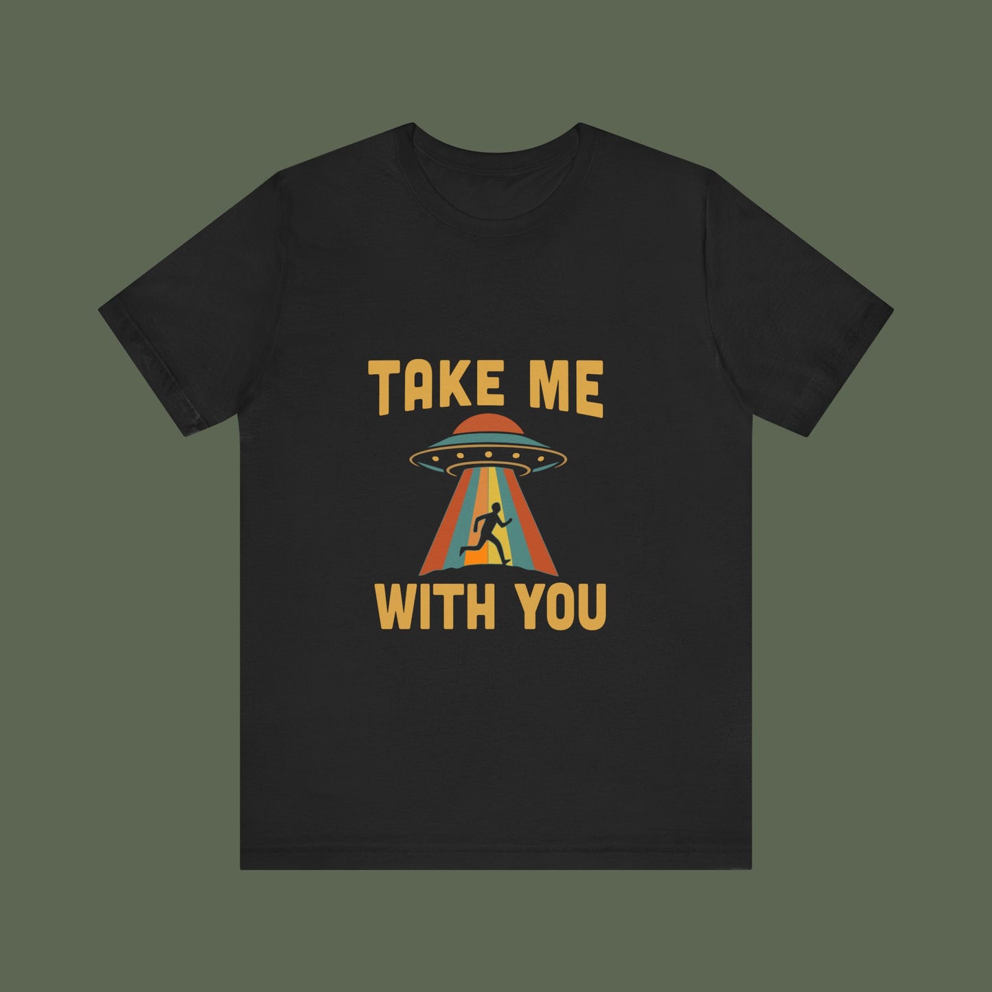 Take Me With You UFO Shirt