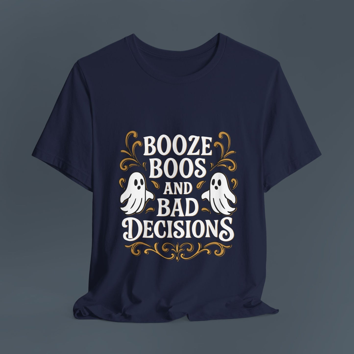 Booze Boos and Bad Decisions Shirt