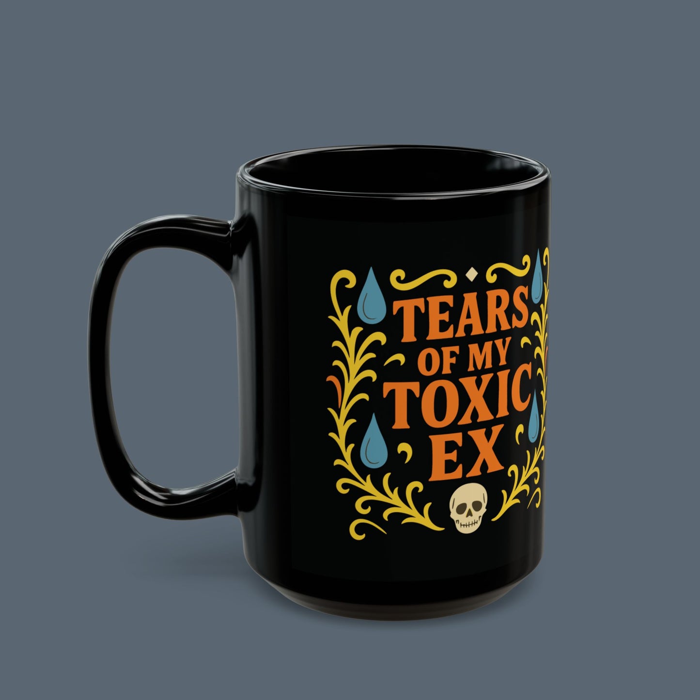 Tears of My Toxic Ex Mug