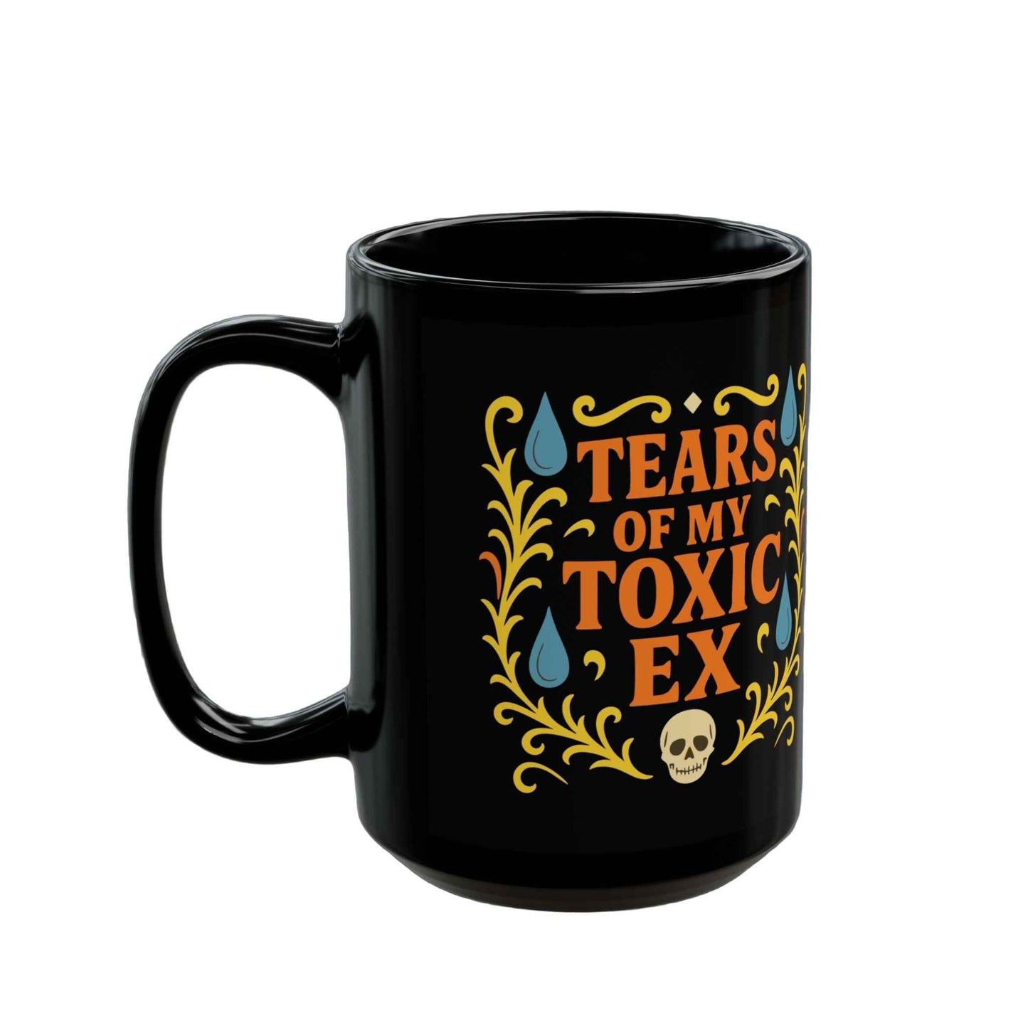 Tears of My Toxic Ex | Funny Breakup Coffee Mug