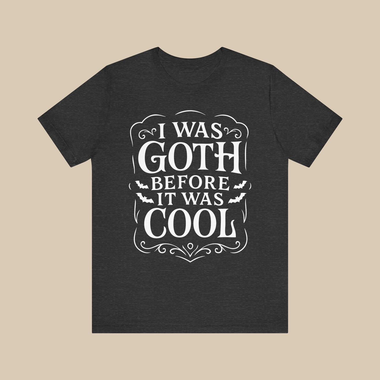 I Was Goth Before It Was Cool Shirt