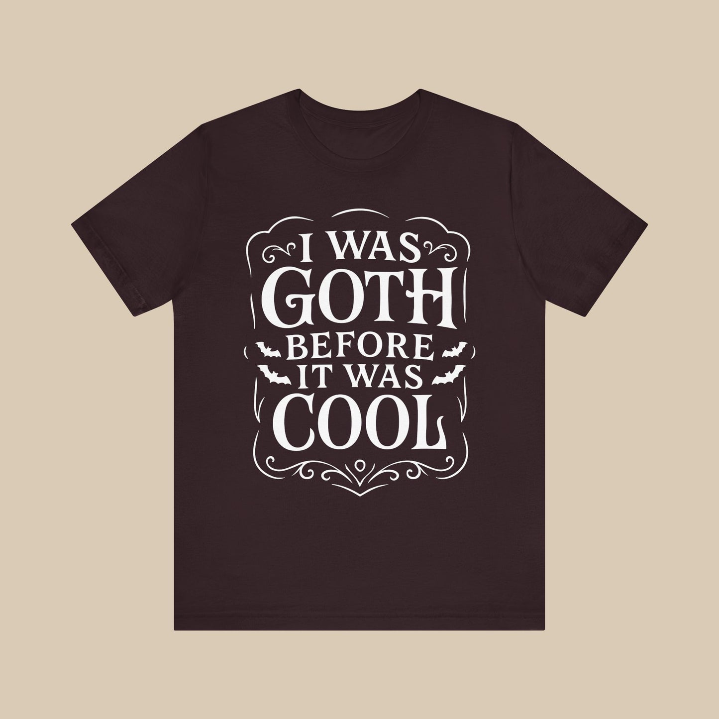 I Was Goth Before It Was Cool Shirt