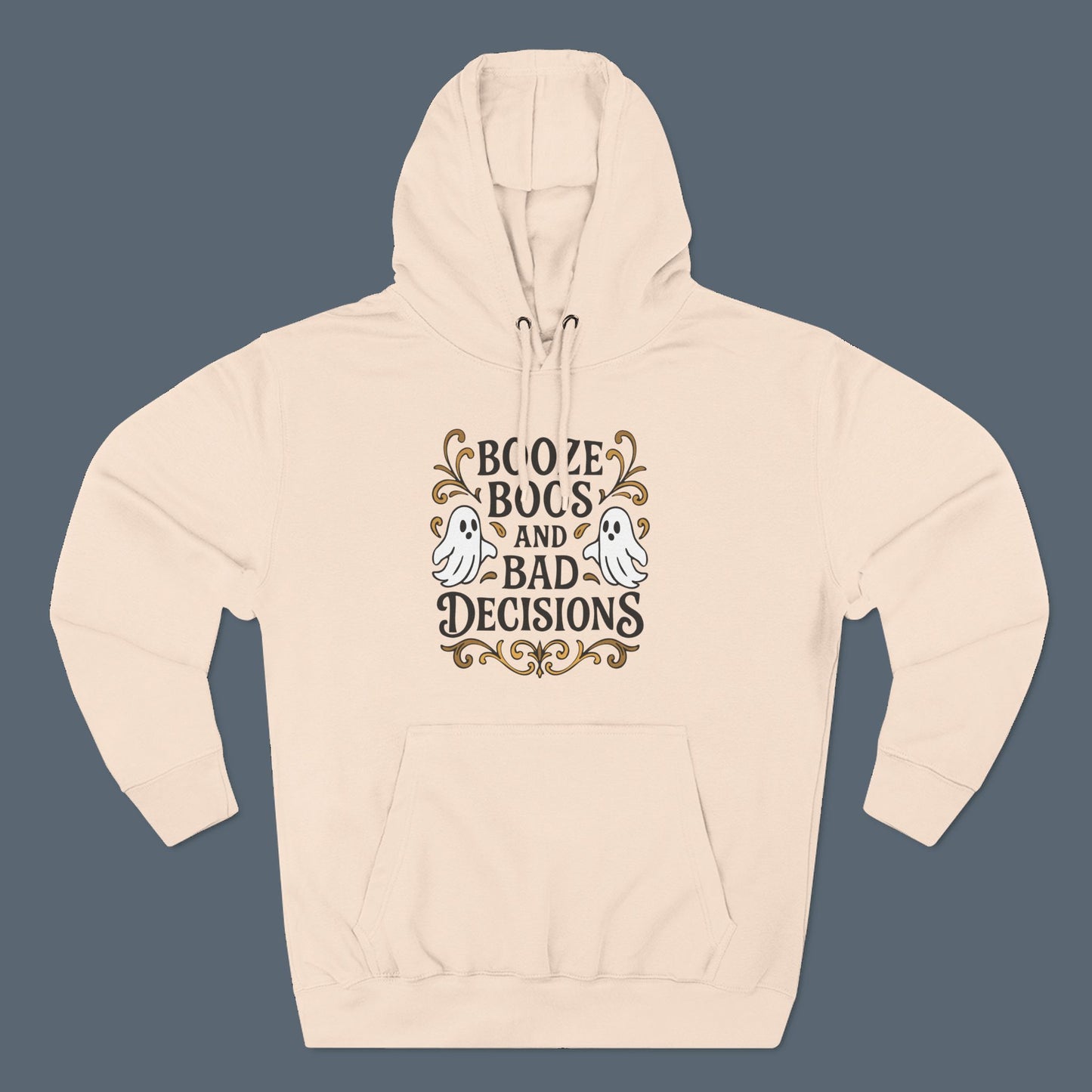 Booze, Boos & Bad Decisions Hoodie