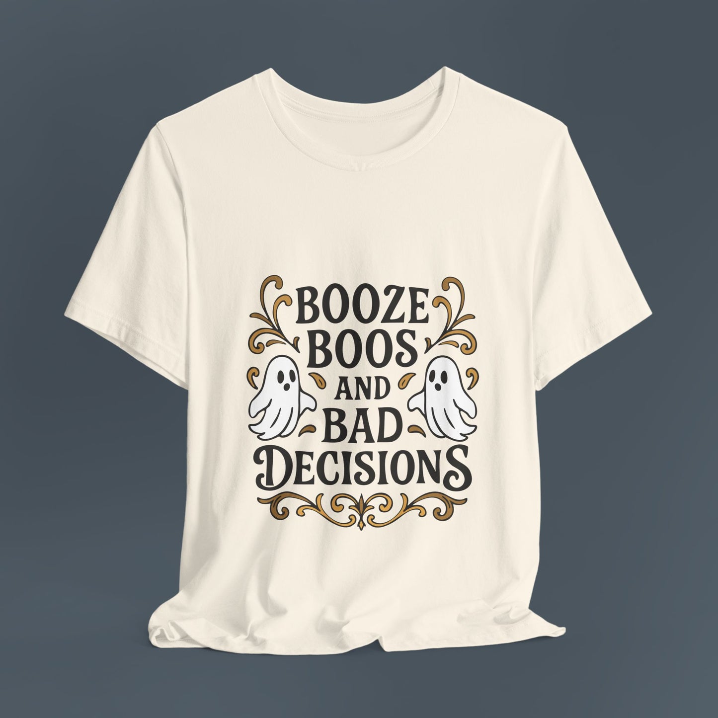 Booze Boos and Bad Decisions Shirt