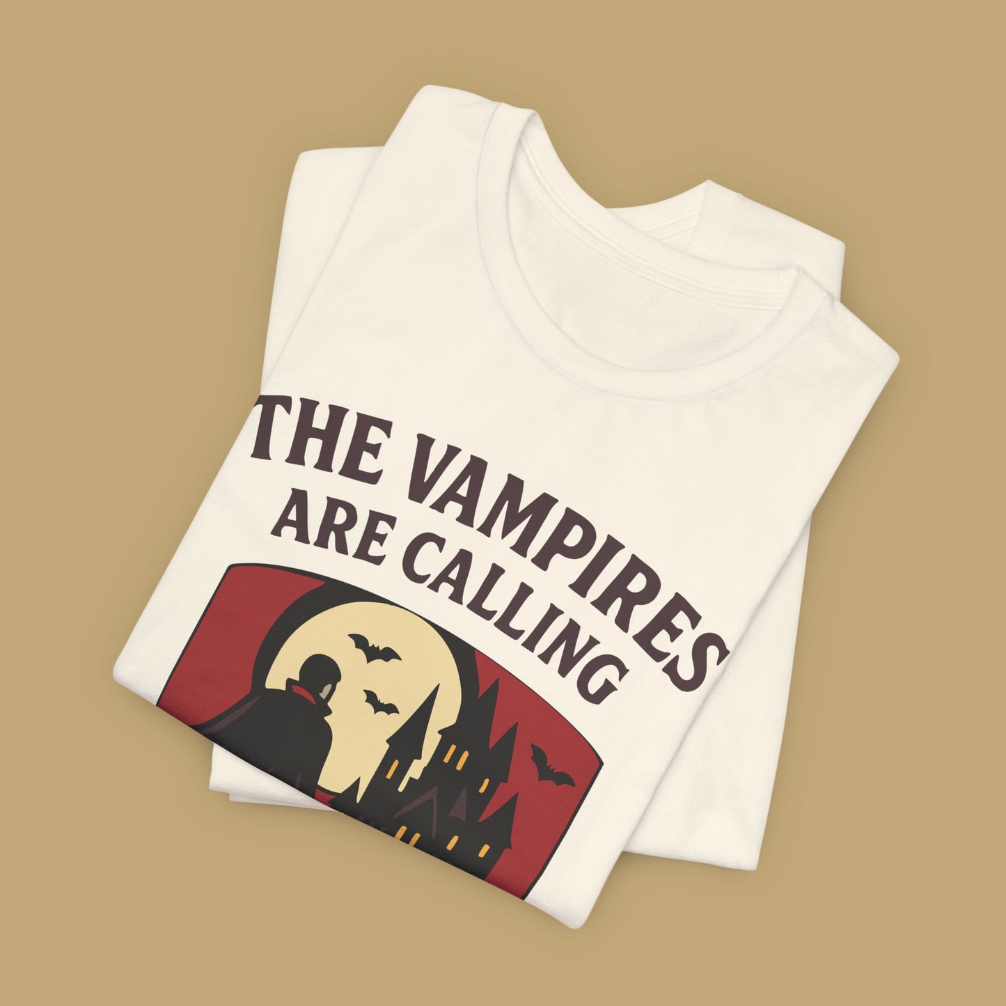 The Vampires Are Calling and I Must Go Shirt
