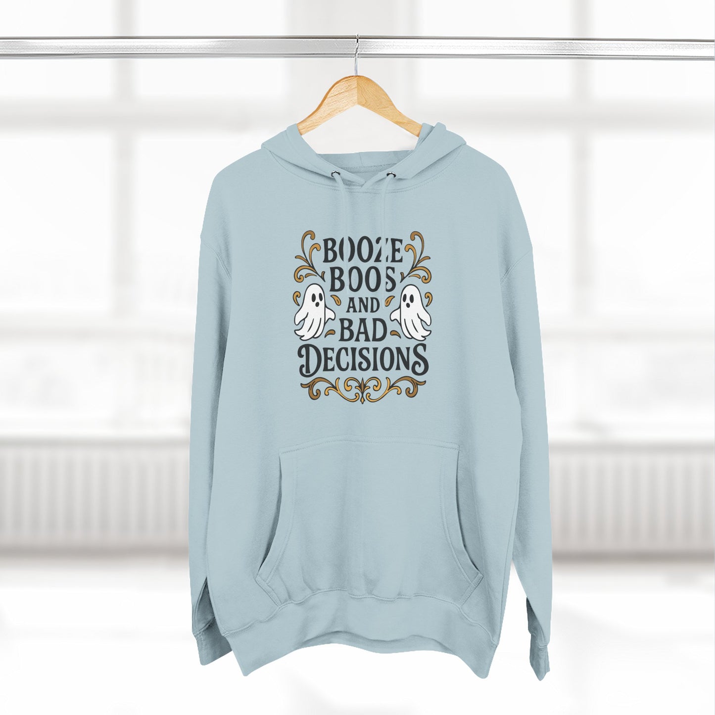Booze, Boos & Bad Decisions Hoodie