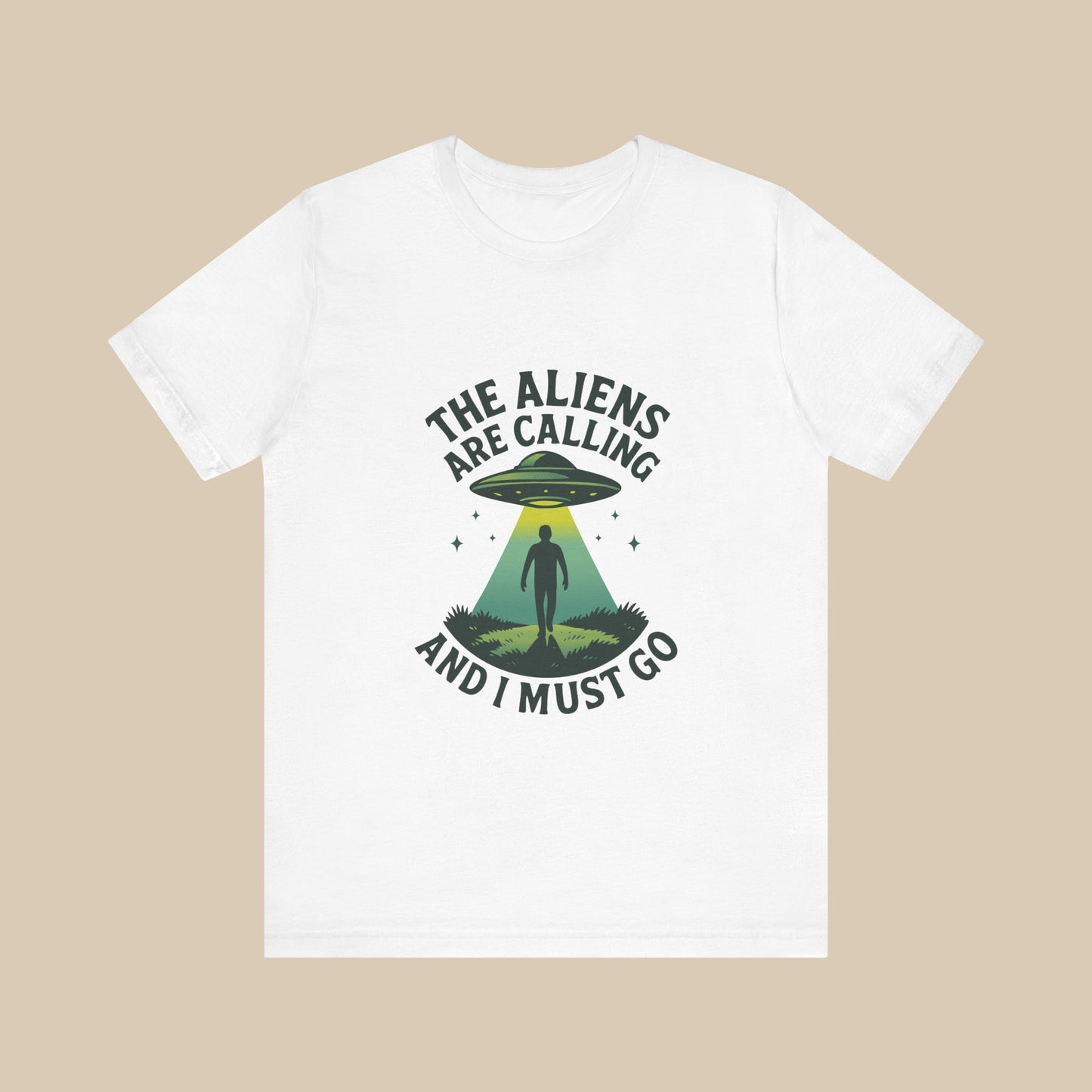 The Aliens Are Calling and I Must Go Shirt