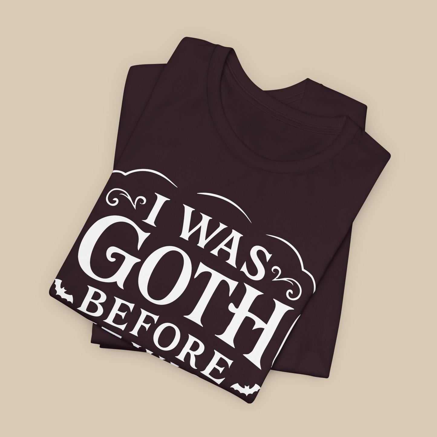 I Was Goth Before It Was Cool Shirt