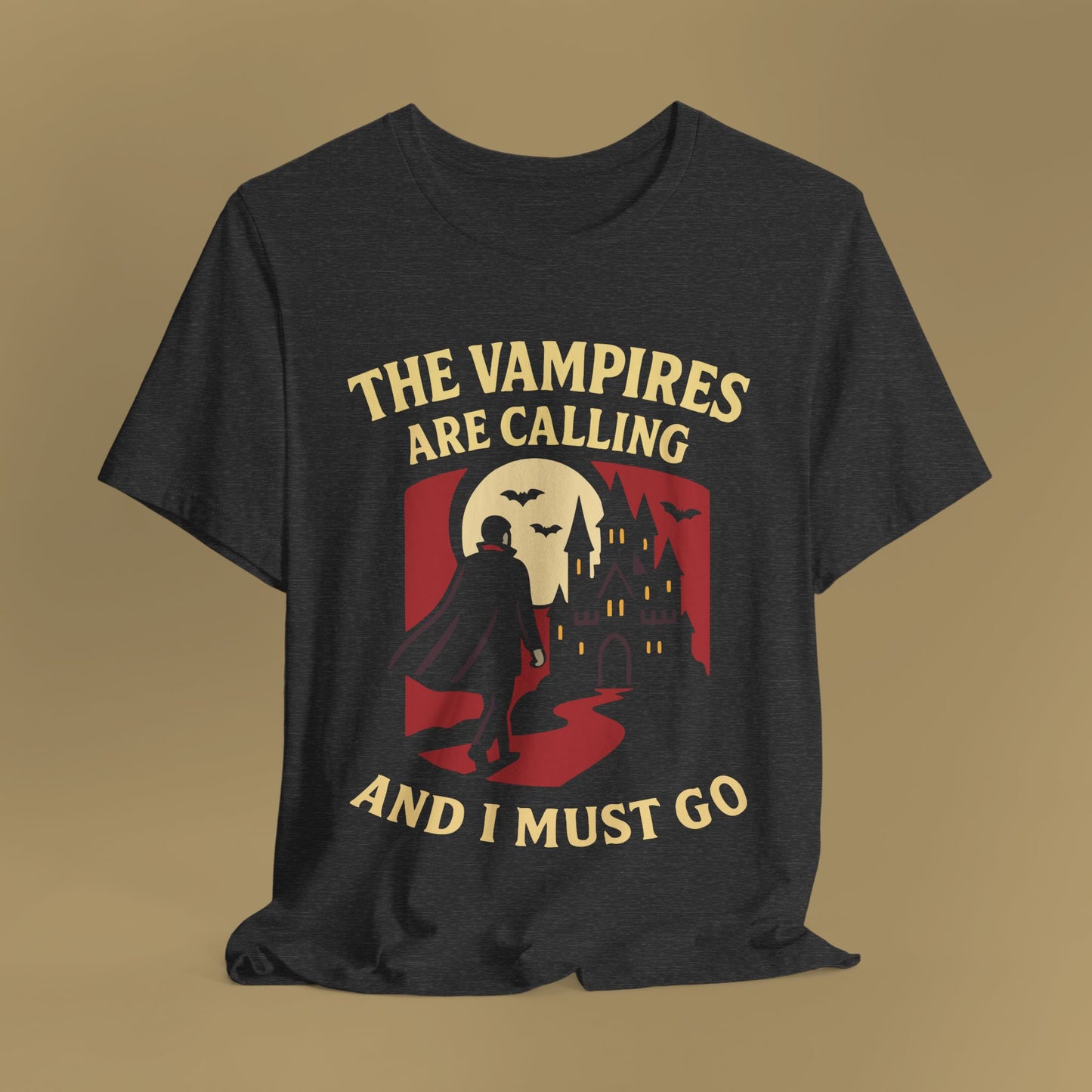 The Vampires Are Calling and I Must Go Shirt