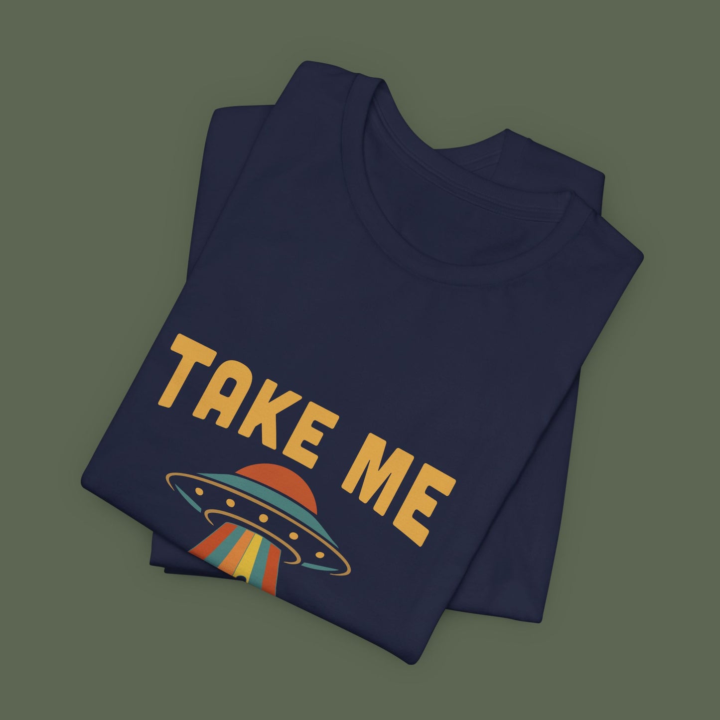 Take Me With You UFO Shirt