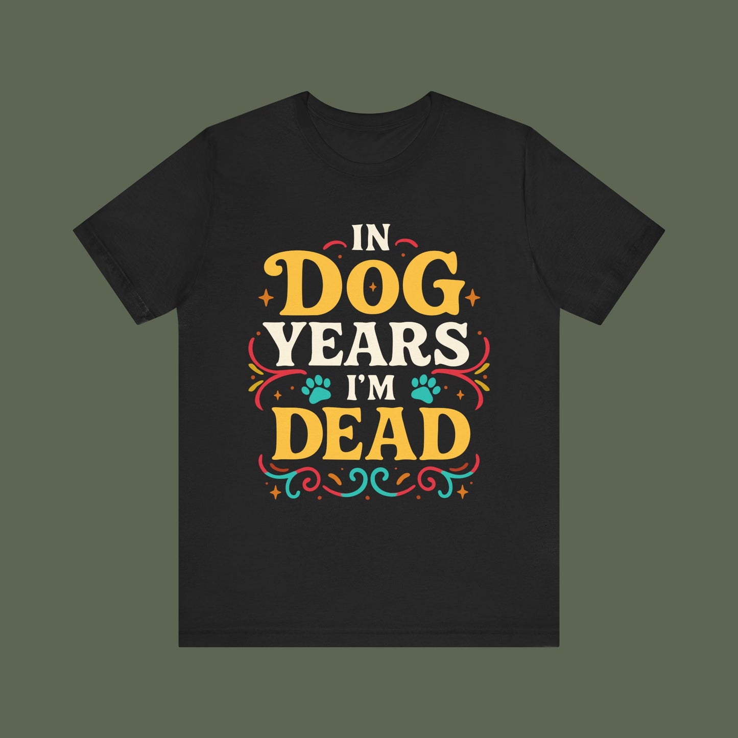 In Dog Years I'm Dead Birthday Shirt
