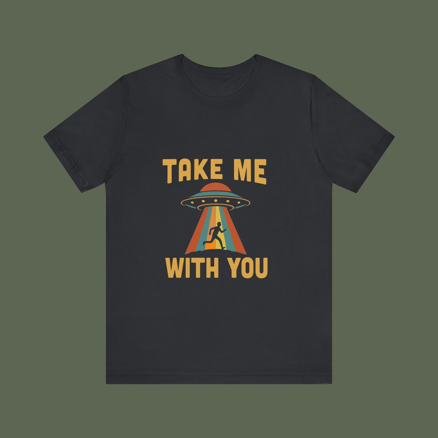 Take Me With You UFO Shirt