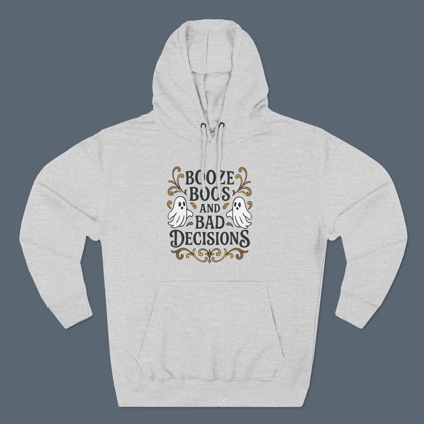 Booze, Boos & Bad Decisions Hoodie