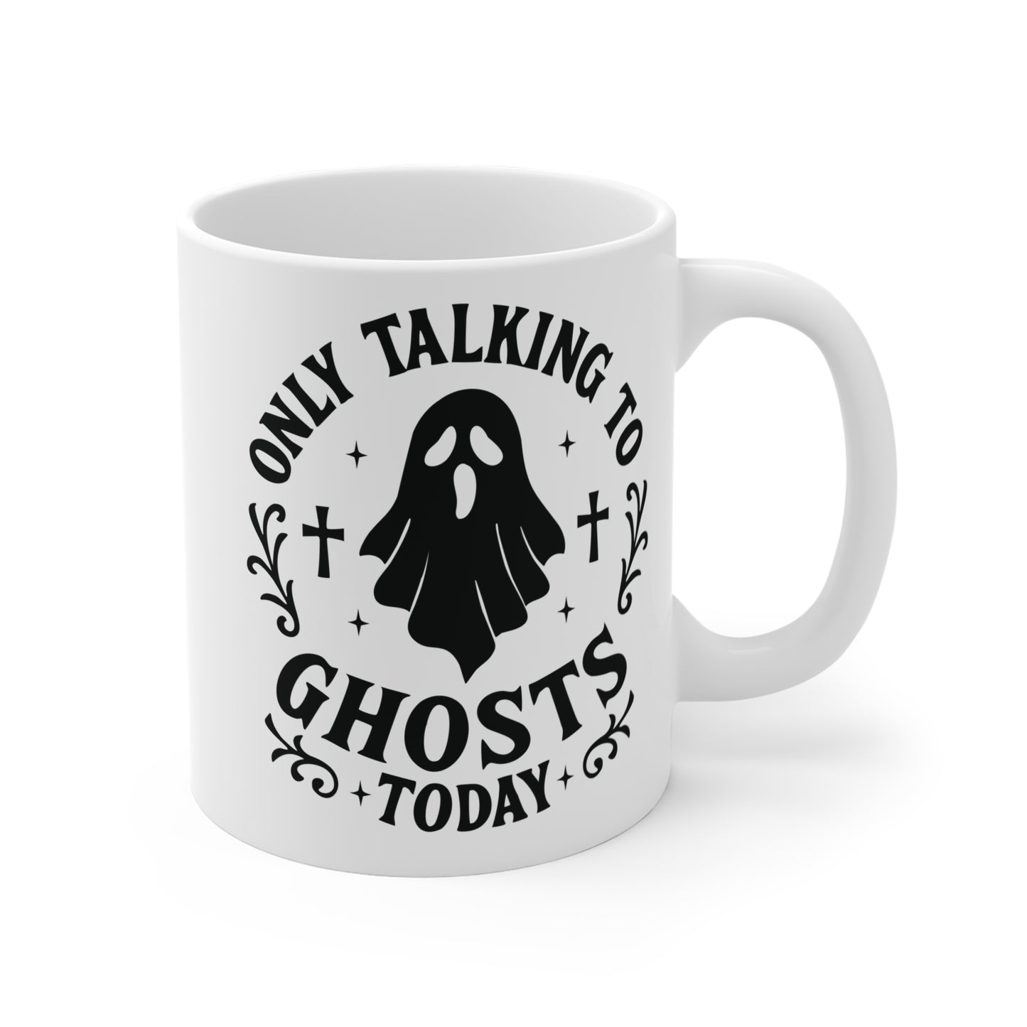 Only Talking to Ghosts Today Mug - White