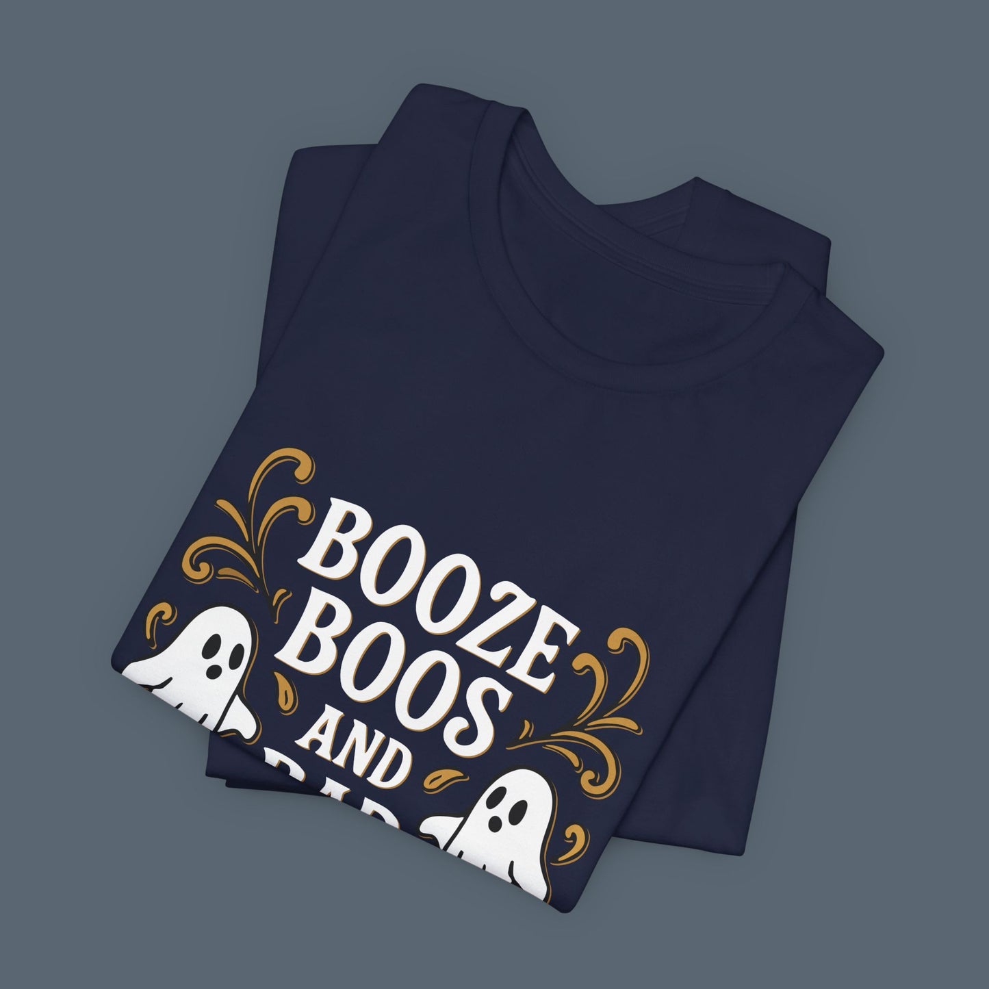 Booze Boos and Bad Decisions Shirt