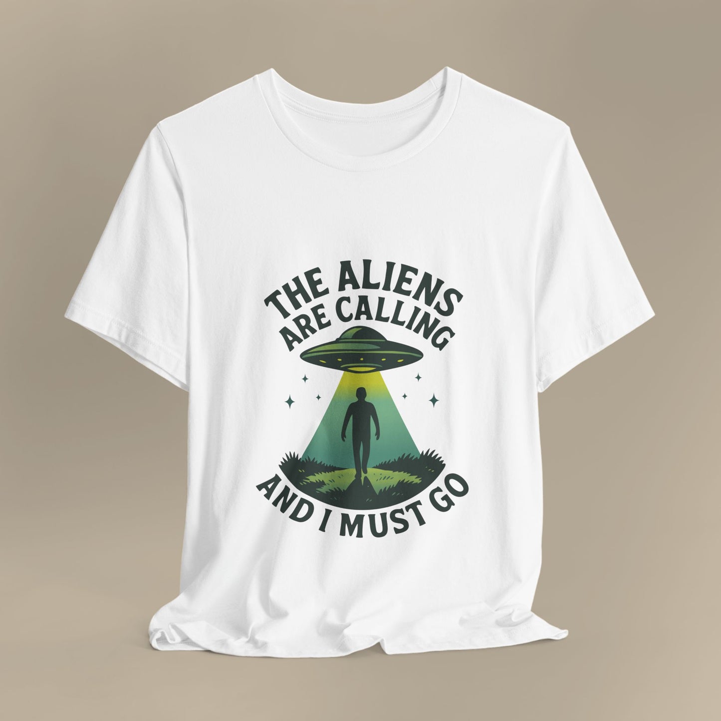 The Aliens Are Calling and I Must Go Shirt