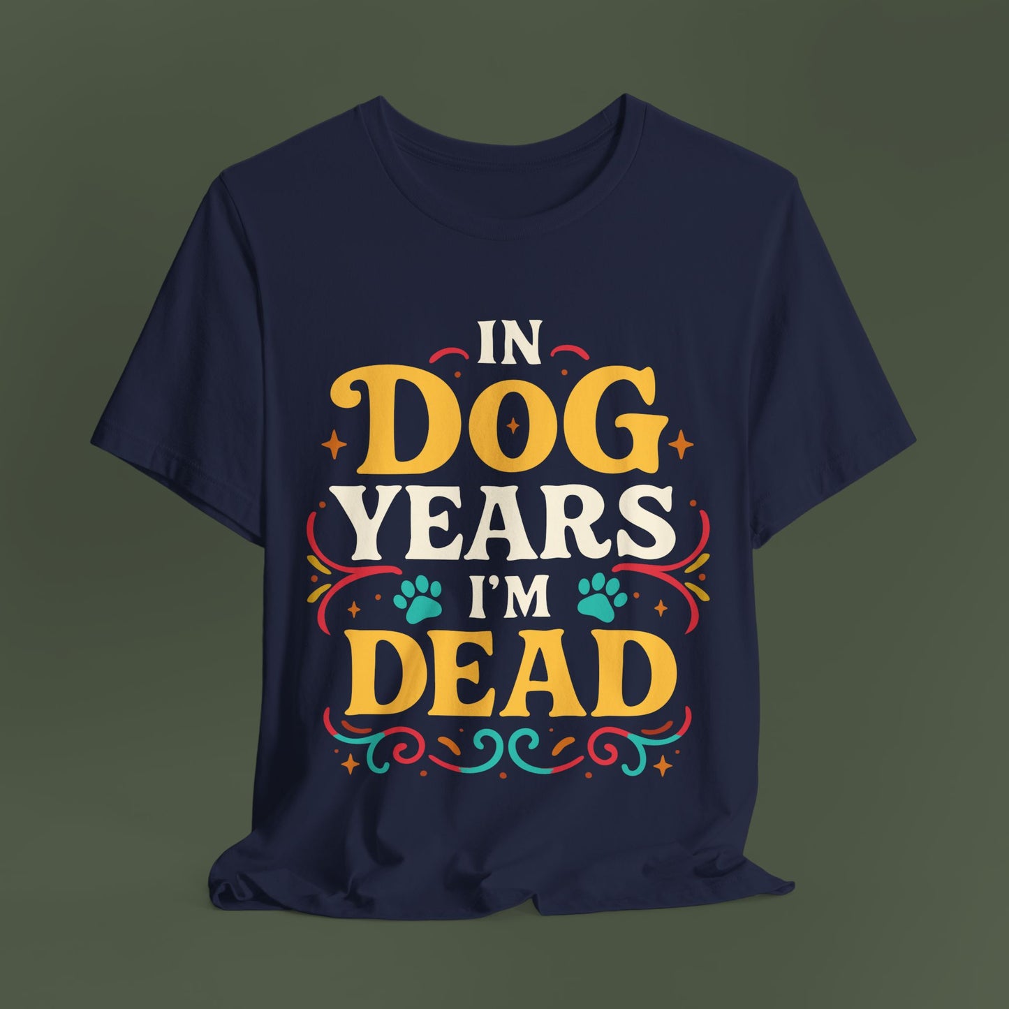 In Dog Years I'm Dead Birthday Shirt
