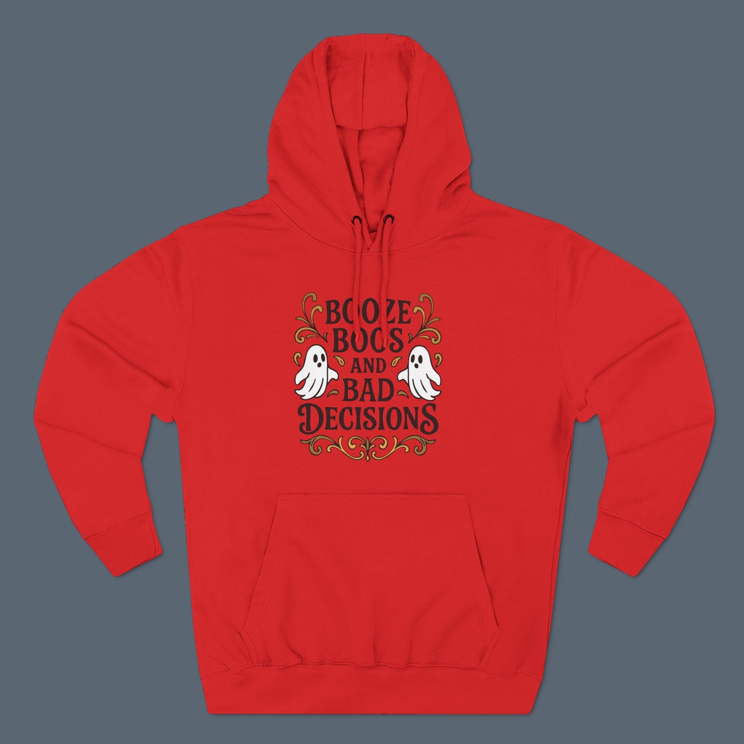 Booze, Boos & Bad Decisions Hoodie