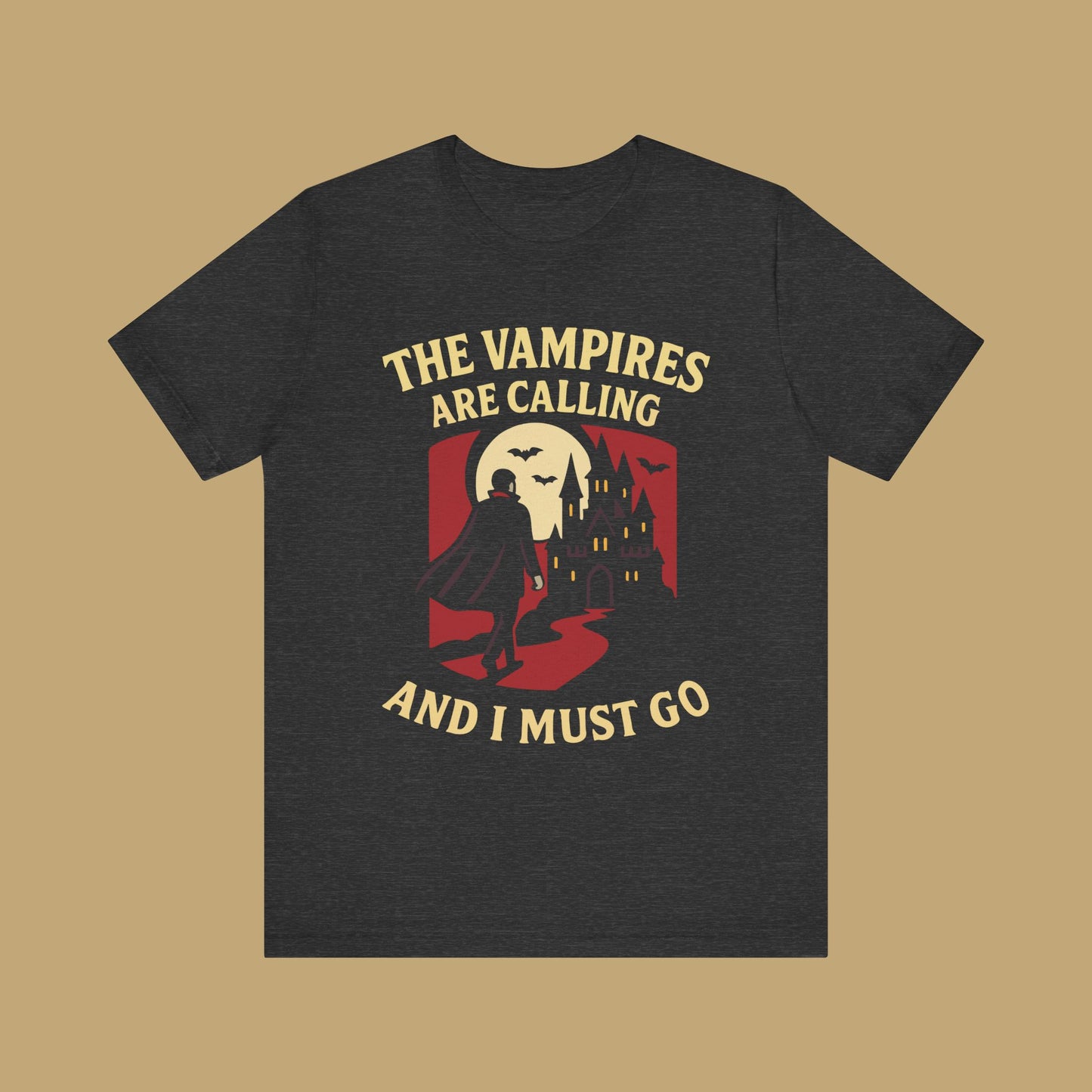 The Vampires Are Calling and I Must Go Shirt