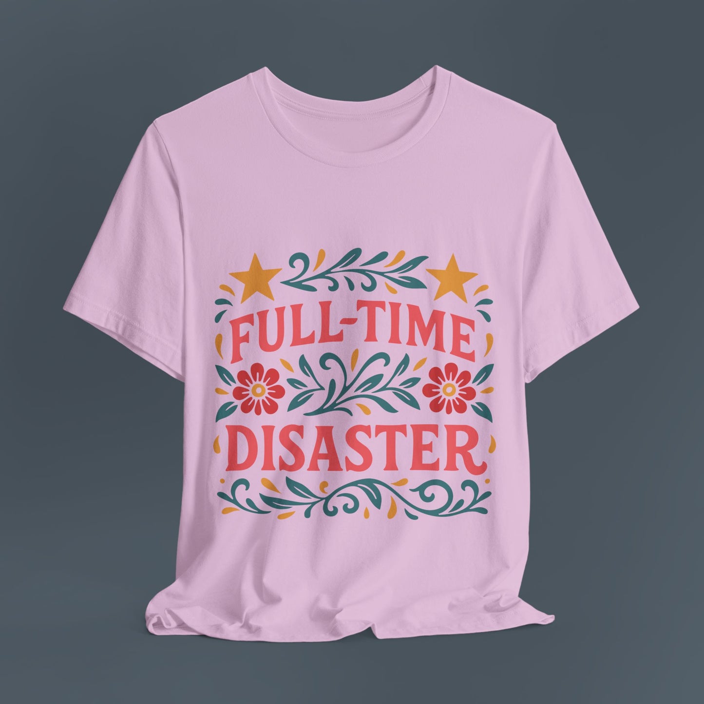 Full Time Disaster Tee