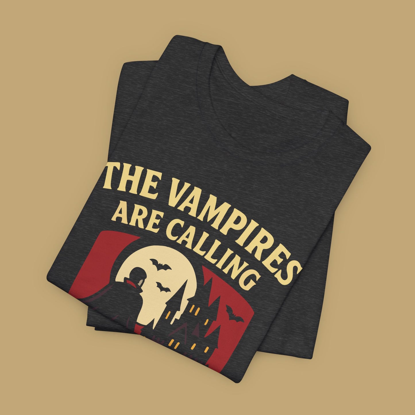 The Vampires Are Calling and I Must Go Shirt