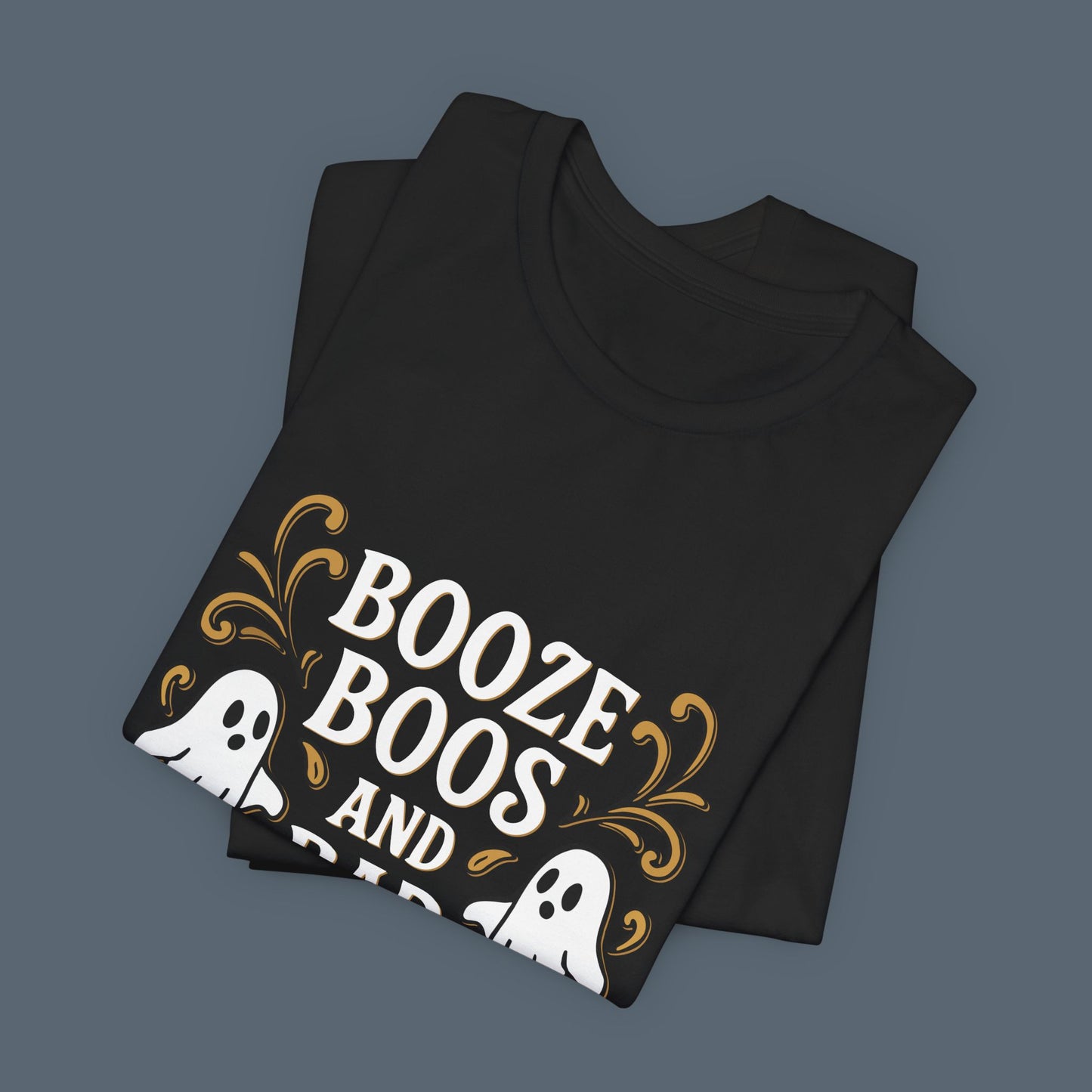Booze Boos and Bad Decisions Shirt