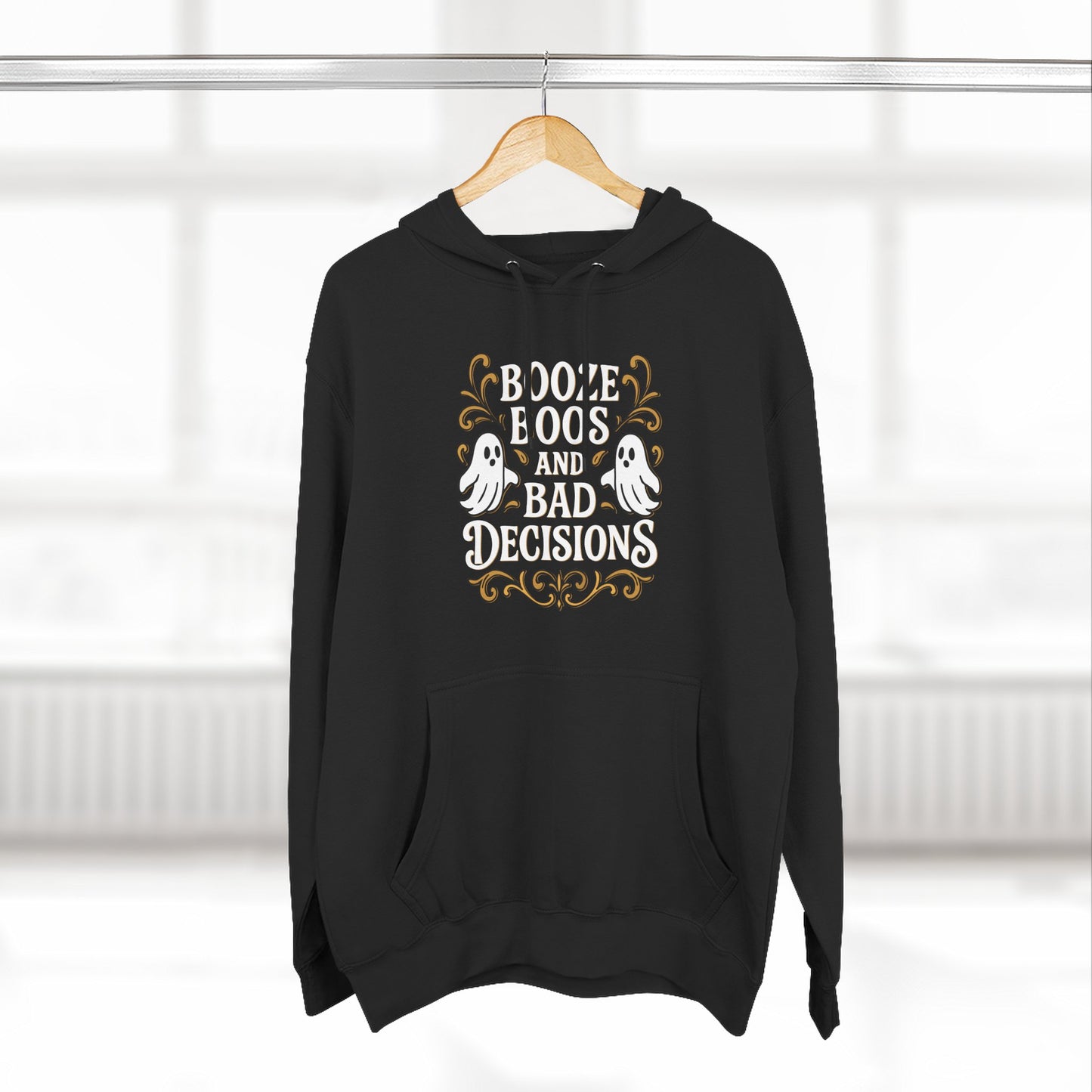 Booze, Boos & Bad Decisions Hoodie