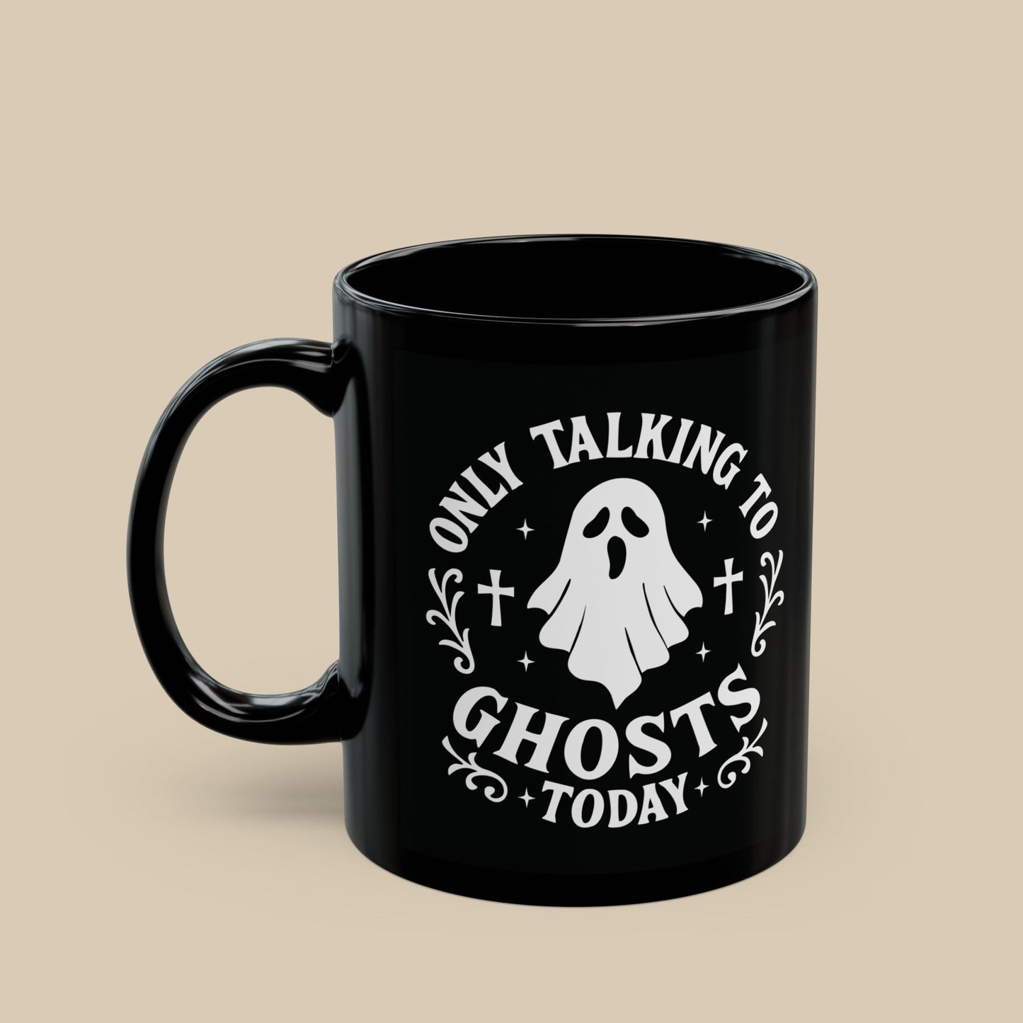 Only Talking to Ghosts Today Mug - Black