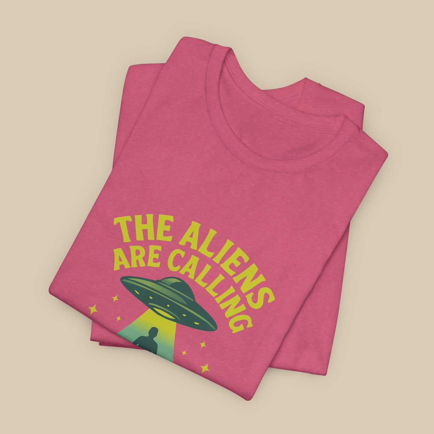 The Aliens Are Calling and I Must Go Shirt