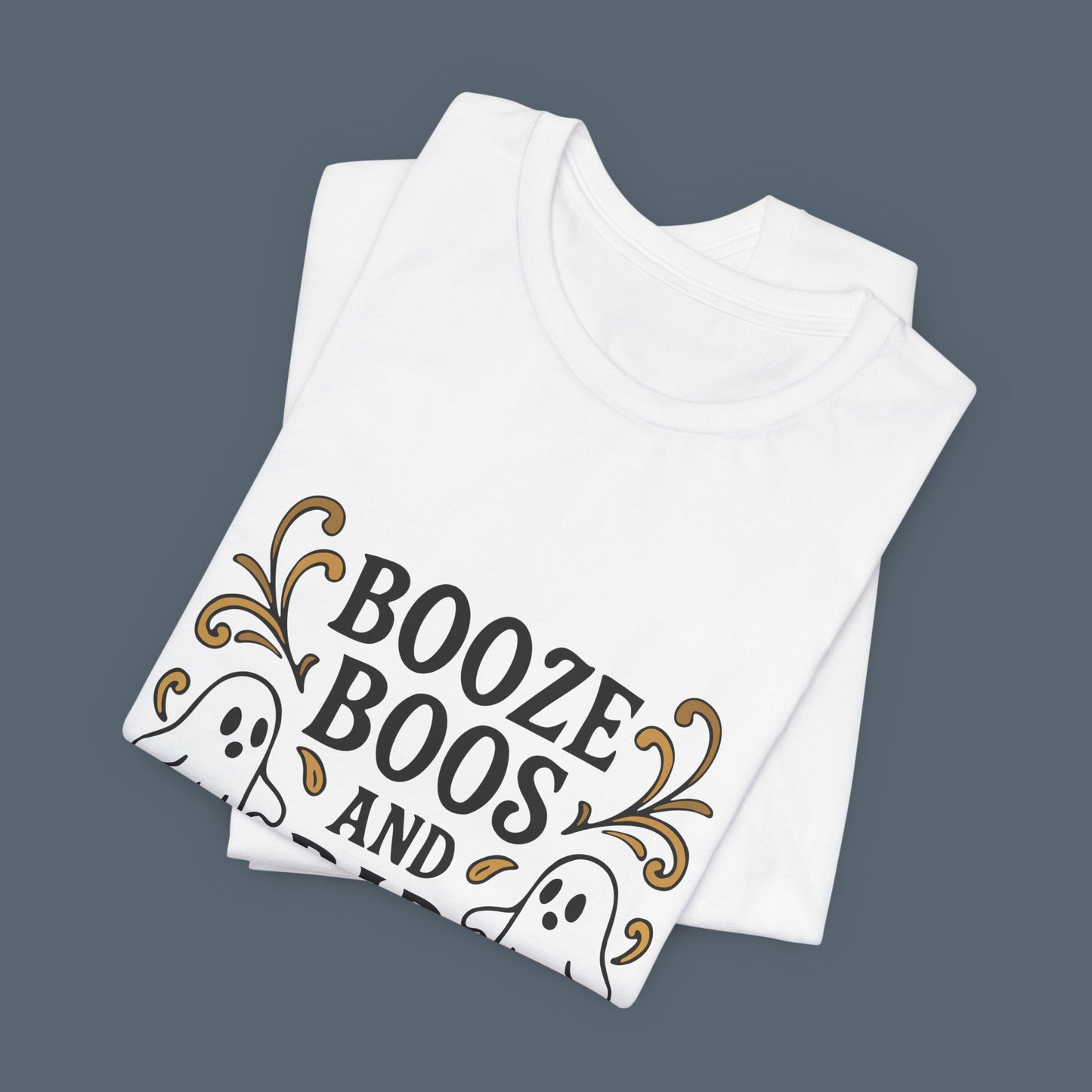 Booze Boos and Bad Decisions Shirt