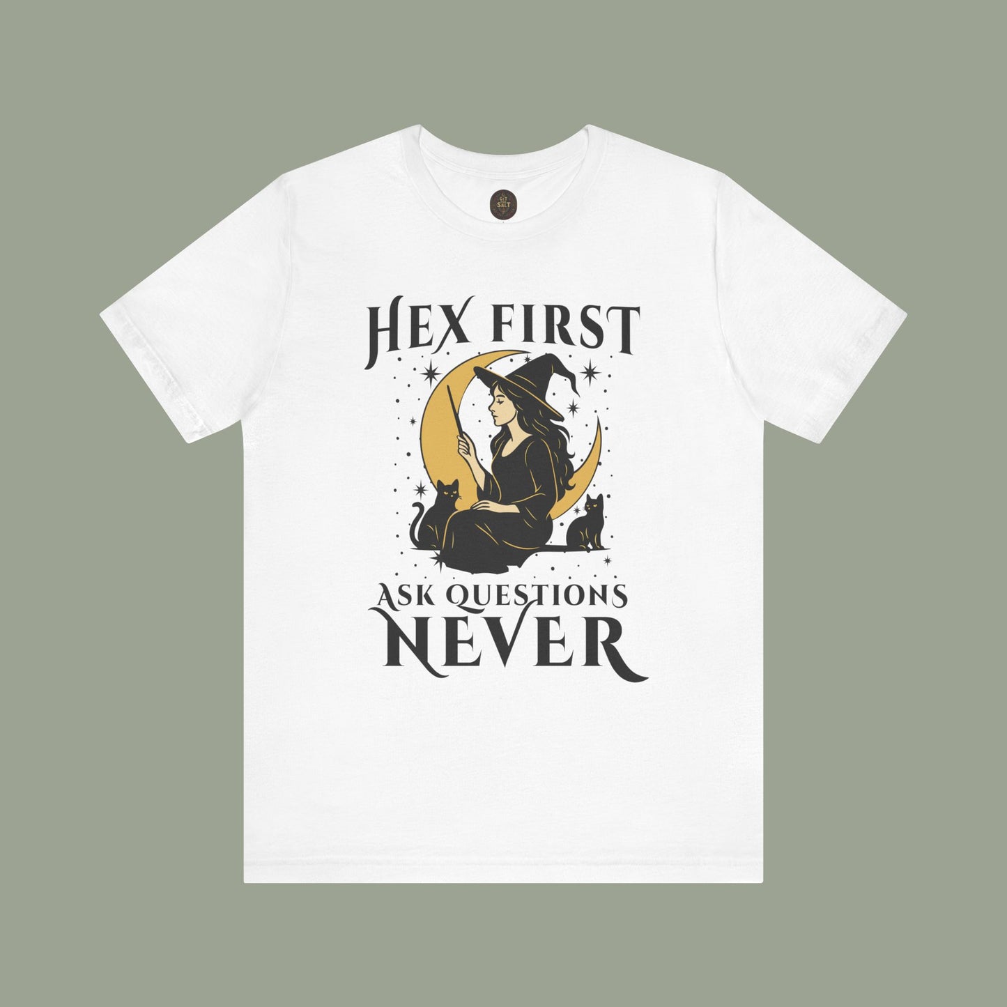 Hex First Ask Questions Never Shirt