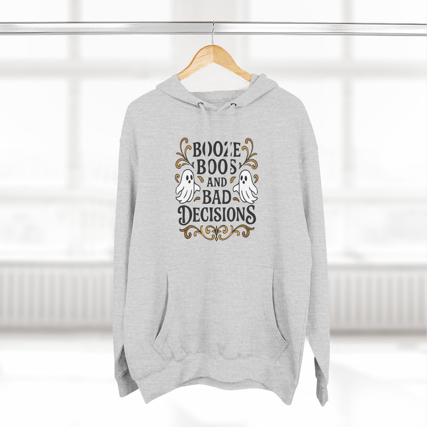 Booze, Boos & Bad Decisions Hoodie