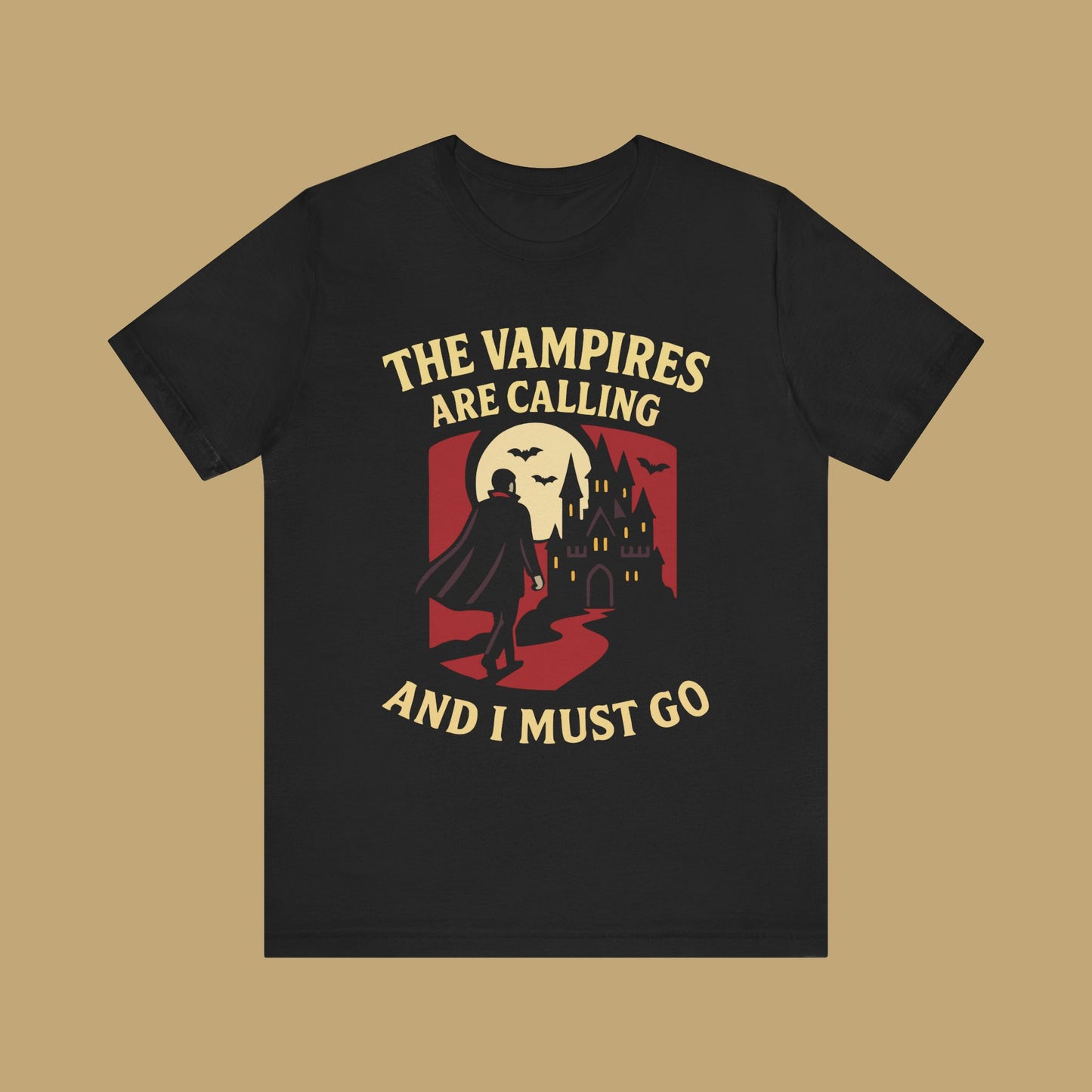 The Vampires Are Calling and I Must Go Shirt