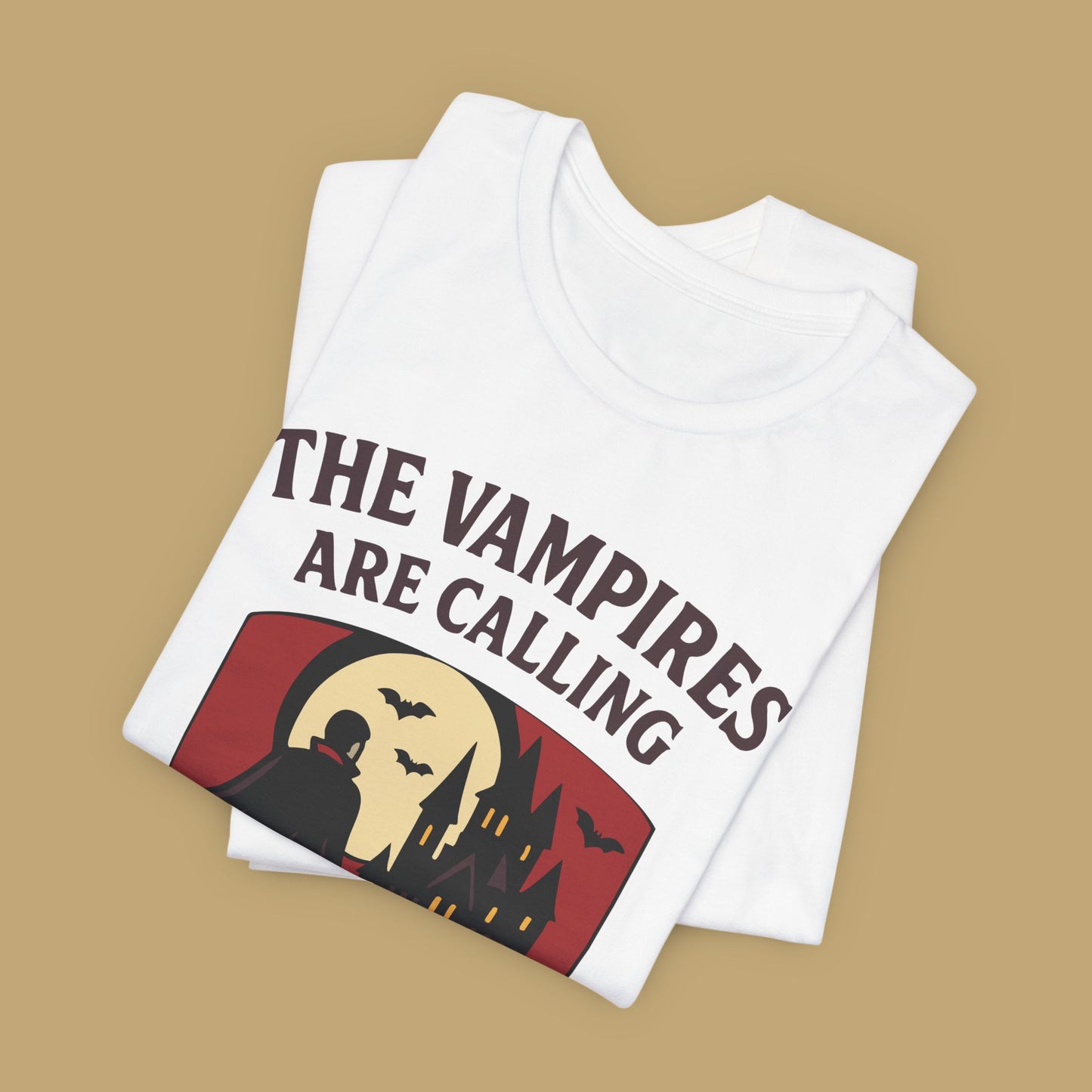 The Vampires Are Calling and I Must Go Shirt