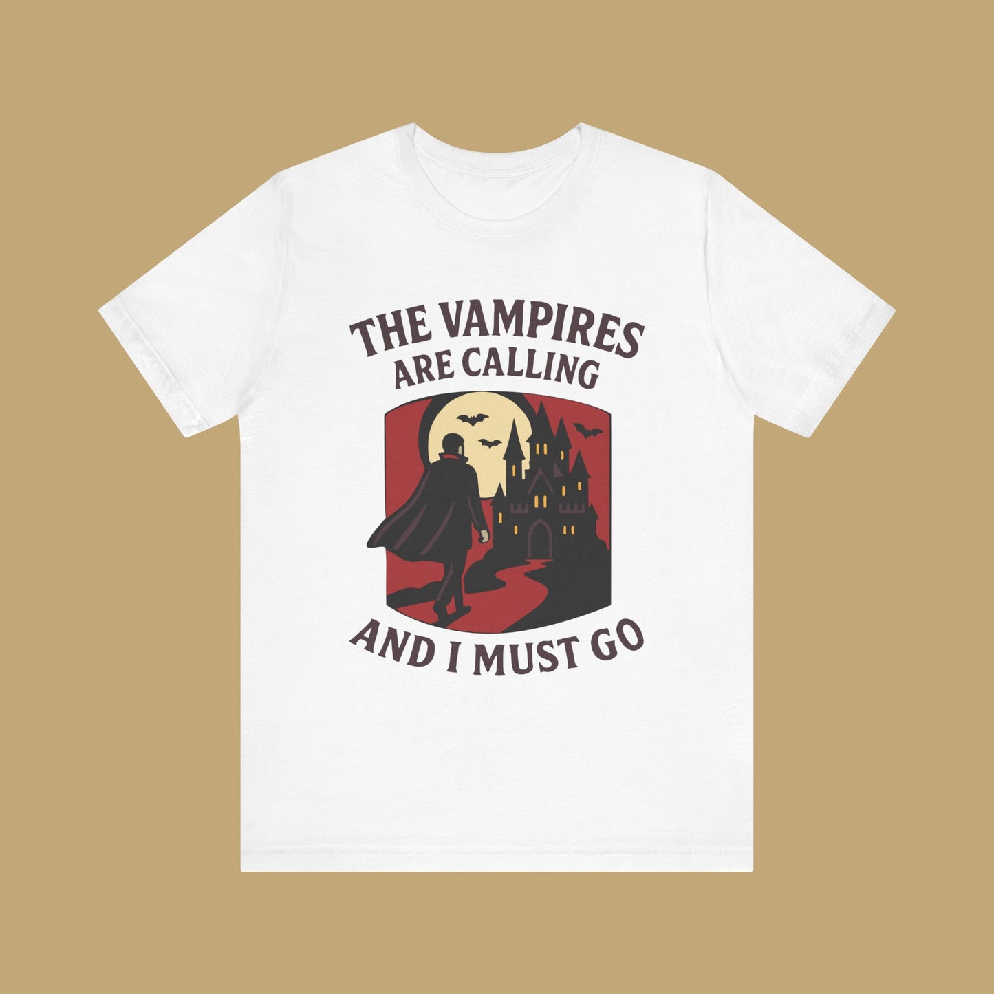 The Vampires Are Calling and I Must Go Shirt