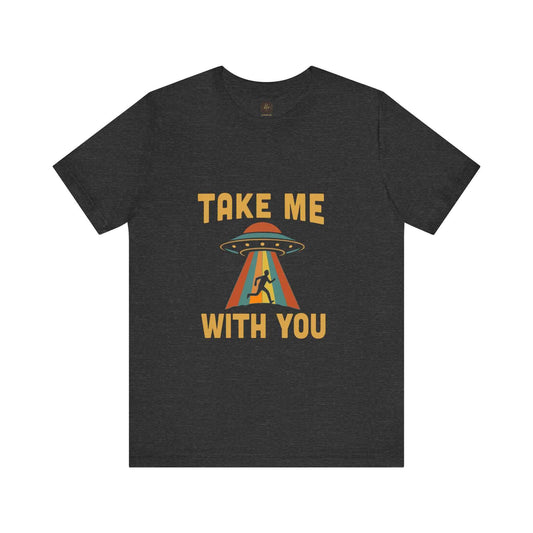 Take Me With You Alien Abduction Graphic Tee